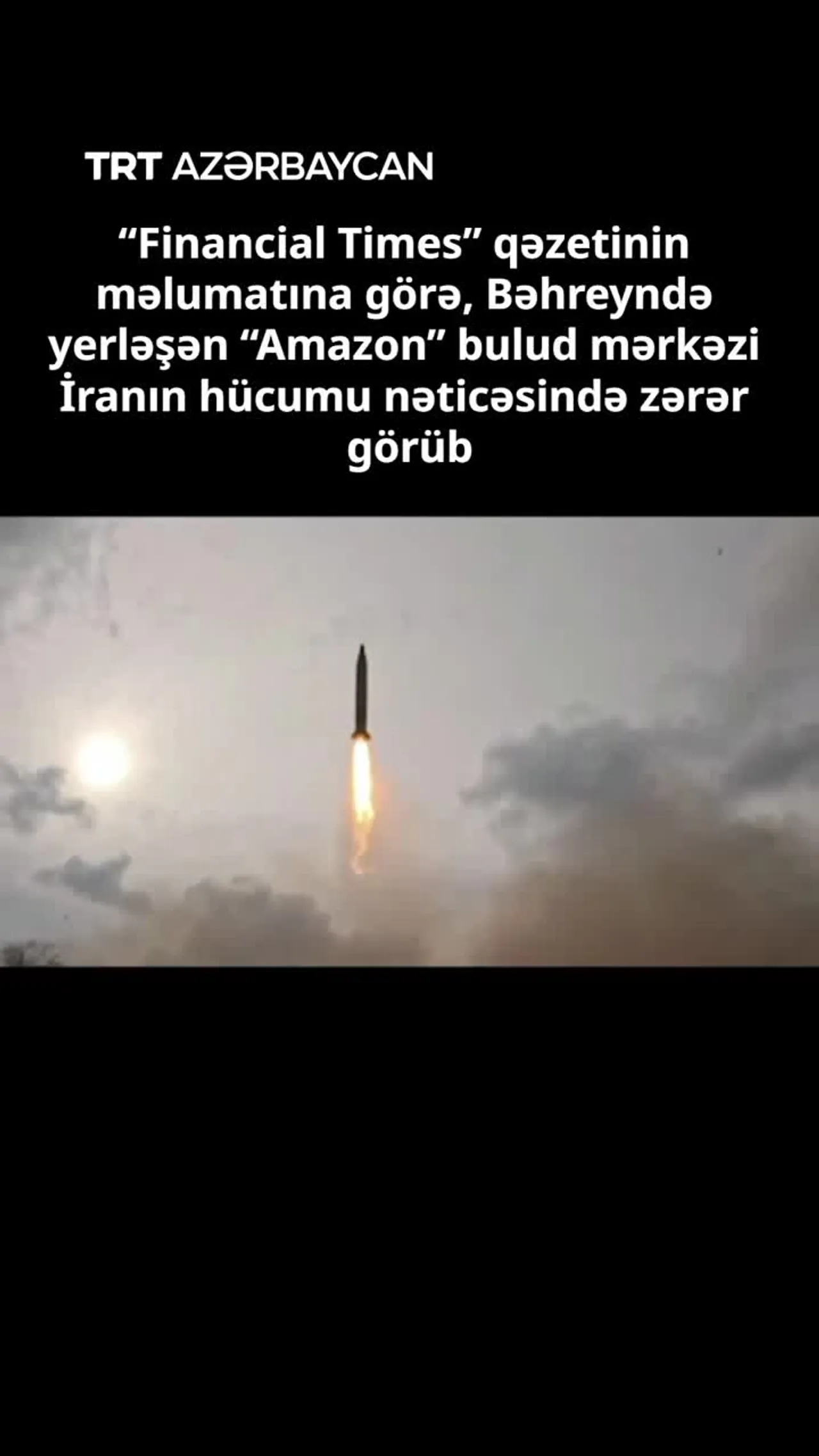 İran Bəhreyndə yerləşən “Amazon” bulud mərkəzini hədəf alıb