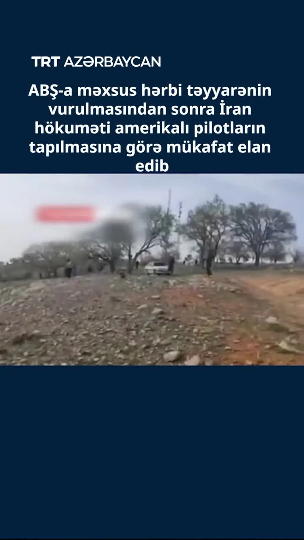 İran hökuməti amerikalı pilotların tapılmasına görə mükafat elan edib