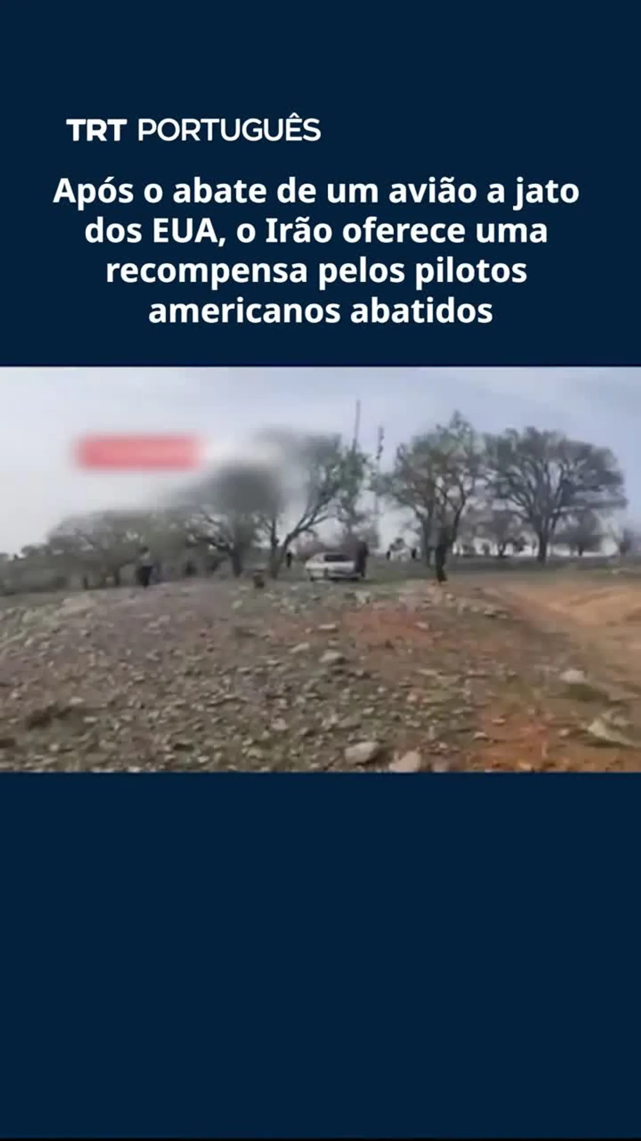 Após o abate de um avião a jato dos EUA, o Irão oferece recompensa pelos pilotos americanos abatidos