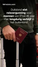 Duitsland eist reisvergunning voor mannen van 17 tot 45 jaar voor langdurig verblijf in buitenland