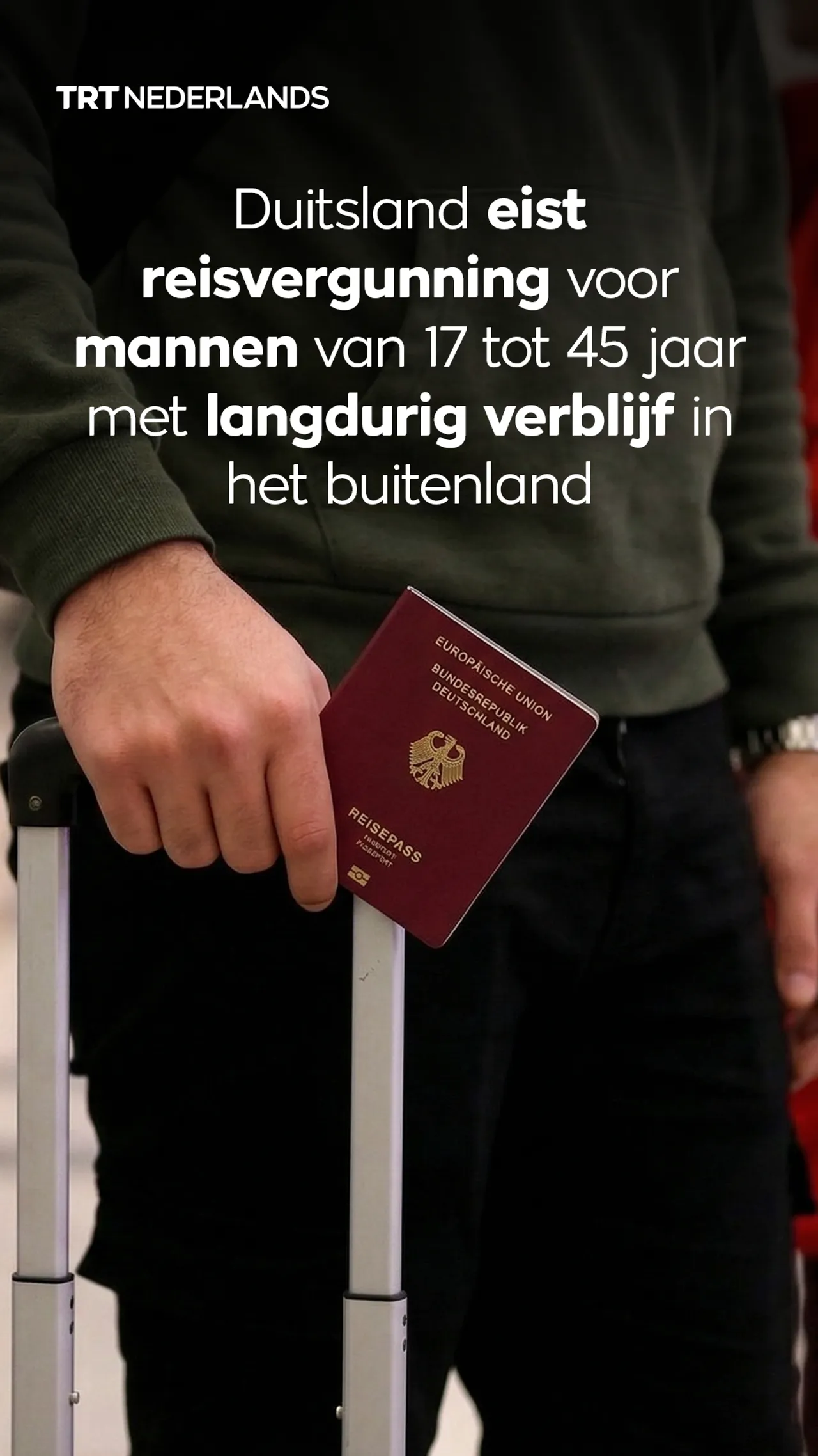 Duitsland eist reisvergunning voor mannen van 17 tot 45 jaar voor langdurig verblijf in buitenland
