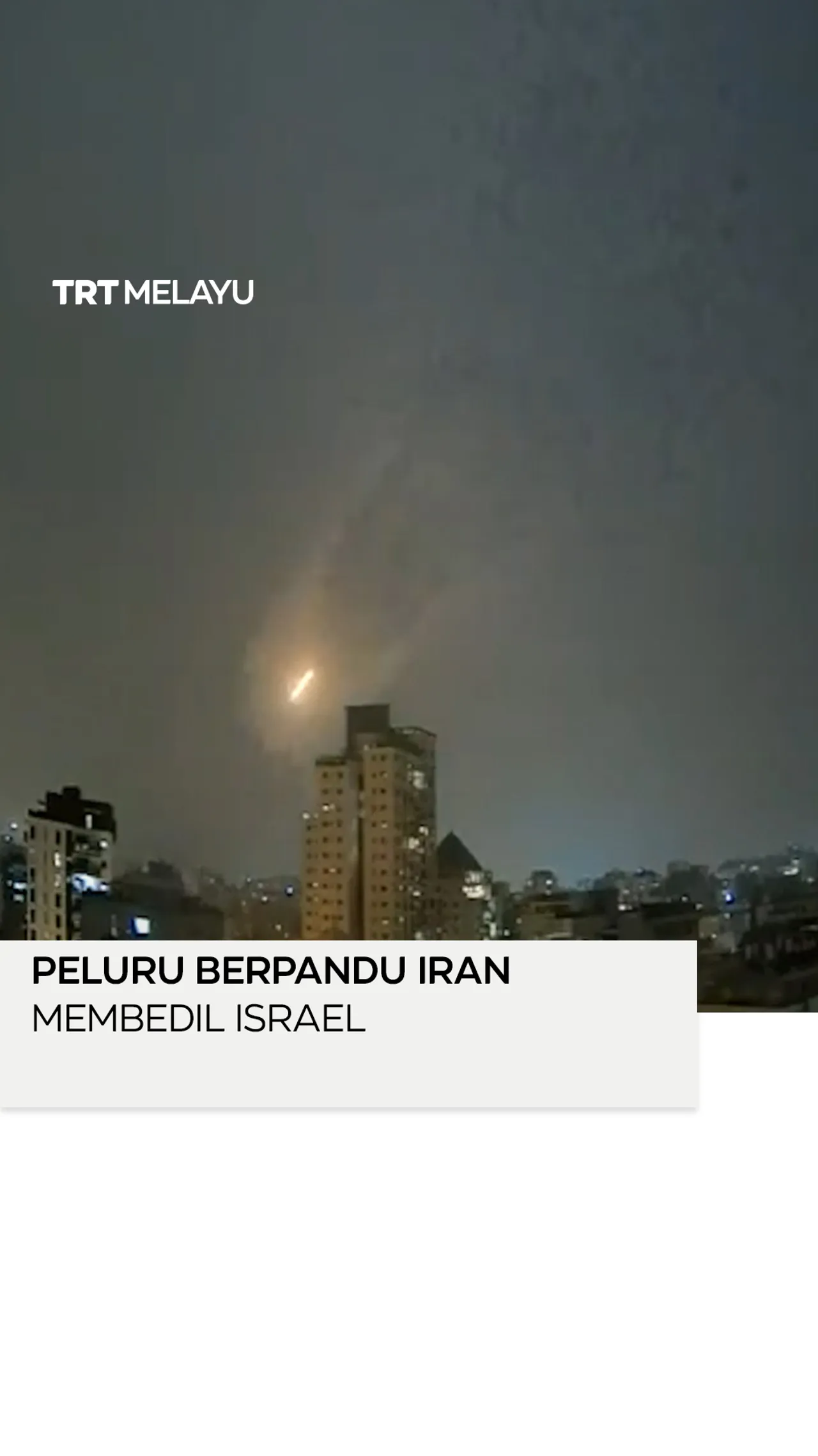 Peluru berpandu Iran membedil Israel