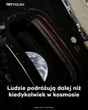 Ludzie podróżują dalej niż kiedykolwiek w kosmosie