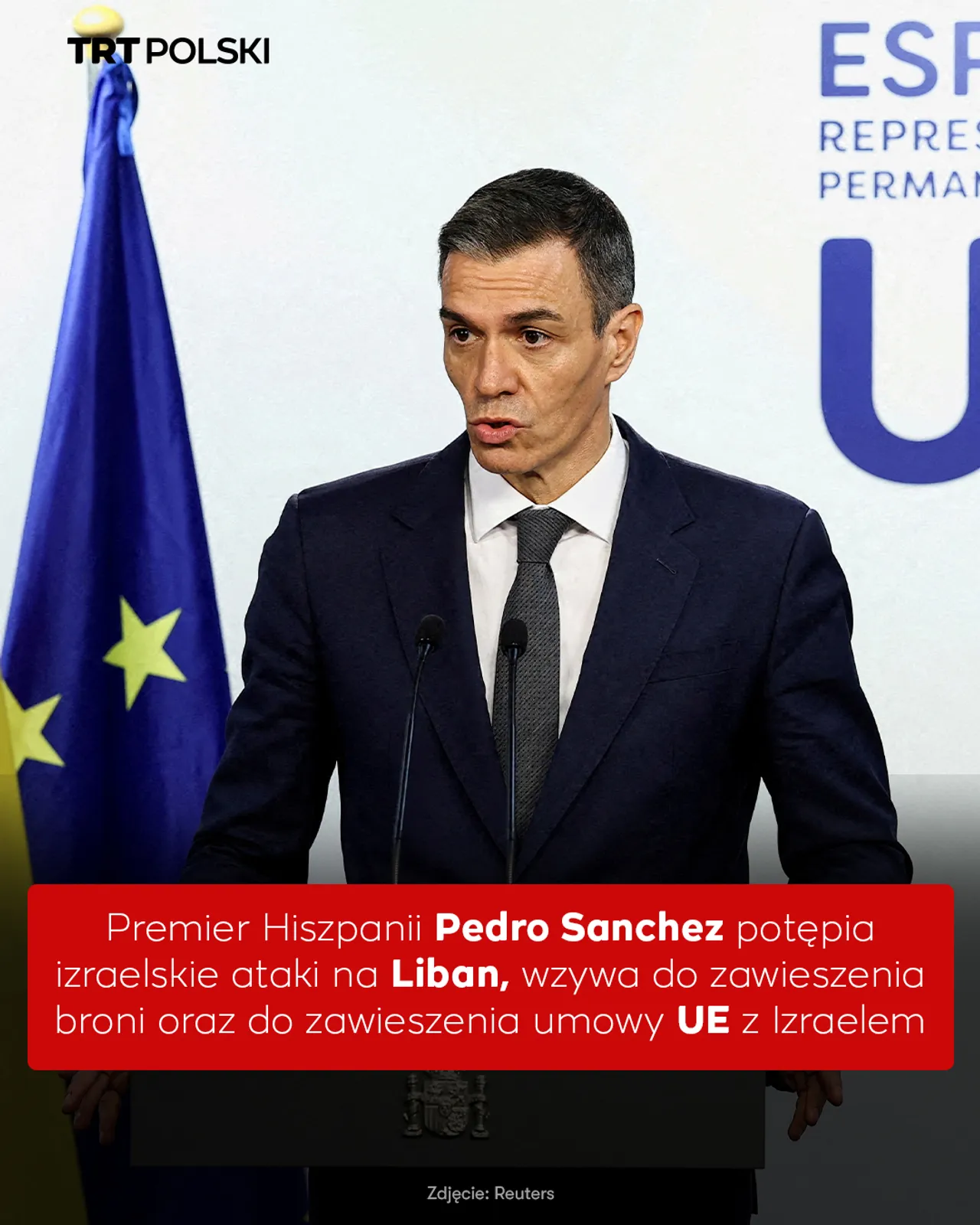 Premier Hiszpanii potępia izraelskie ataki na Liban, wzywa do zawieszenia umowy UE z Izraelem