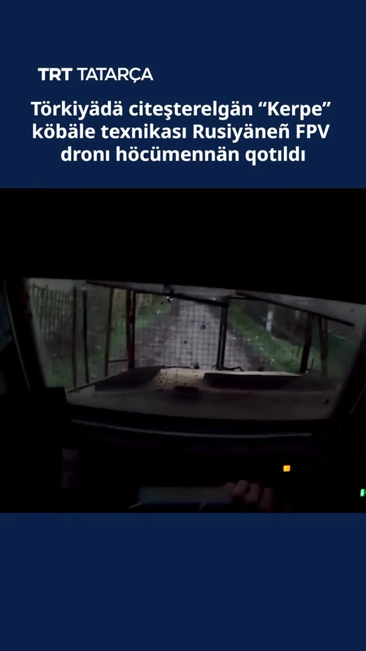 Törkiyädä citeşterelgän “Kerpe” köbäle texnikası Rusiyäneñ FPV dronı höcümennän qotıldı