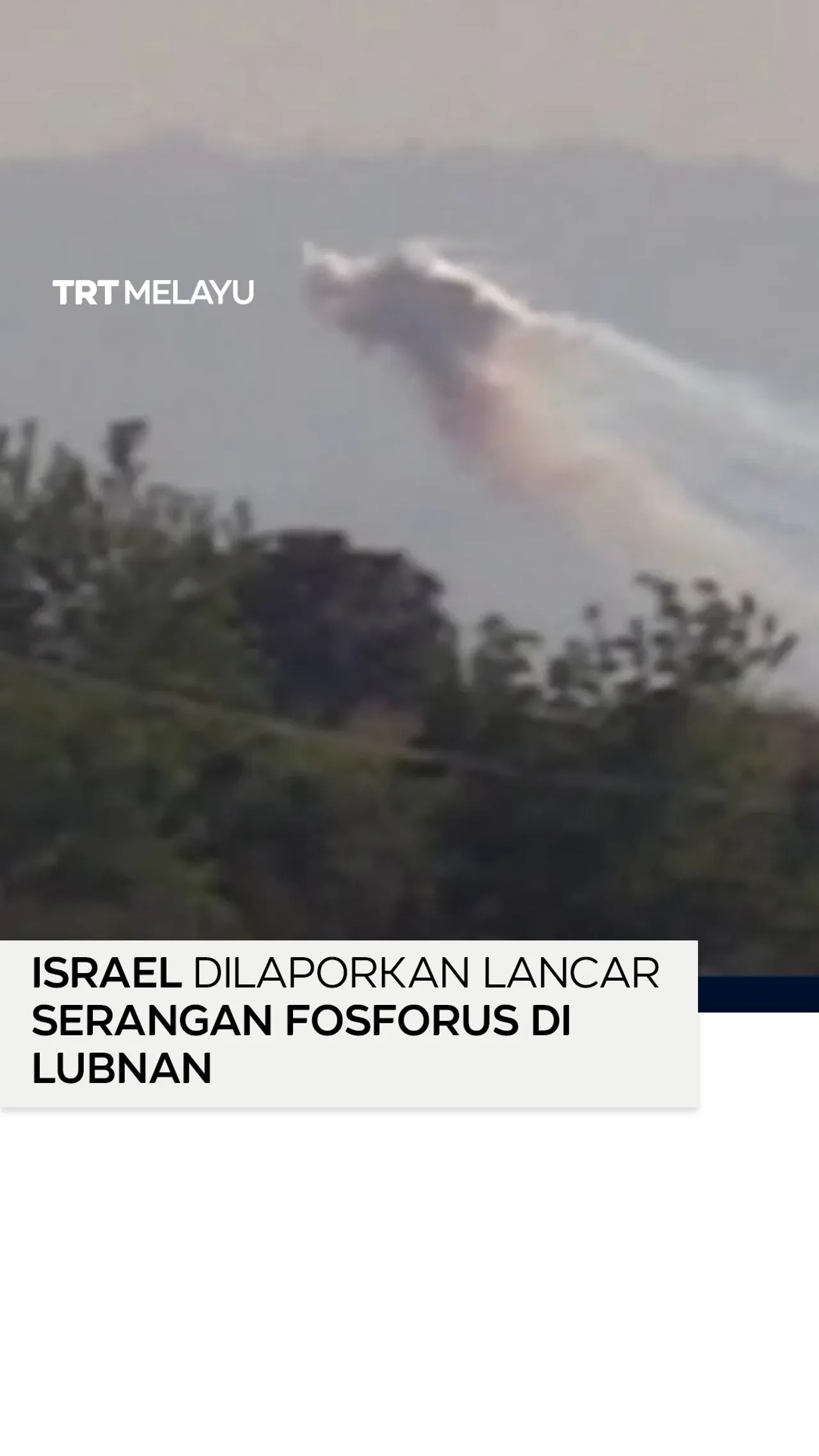 Israel dilaporkan lancar serangan fosforus di Lubnan