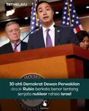 30 ahli Demokrat Dewan Perwakilan desak Rubio berkata benar tentang senjata nuklear rahsia Israel