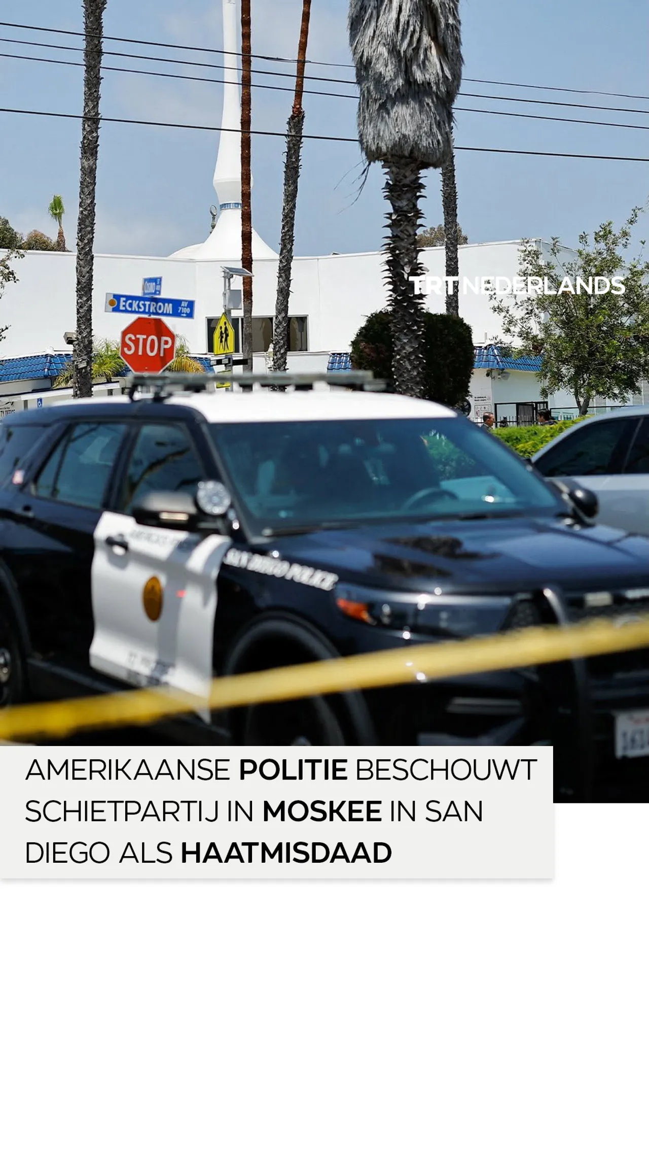 Amerikaanse politie beschouwt schietpartij in moskee San Diego als ‘haatmisdrijf’