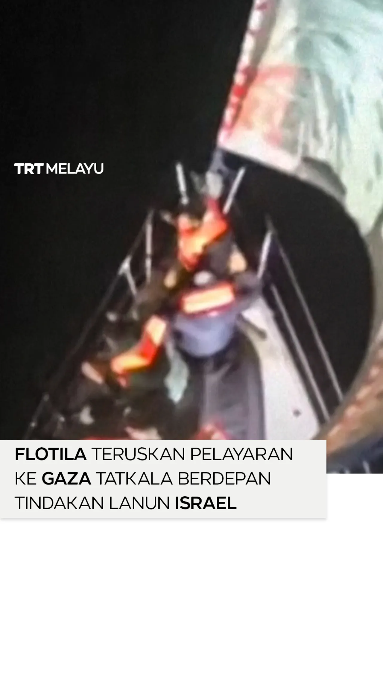Flotila teruskan pelayaran menuju ke Gaza tatkala berdepan tindakan lanun Israel