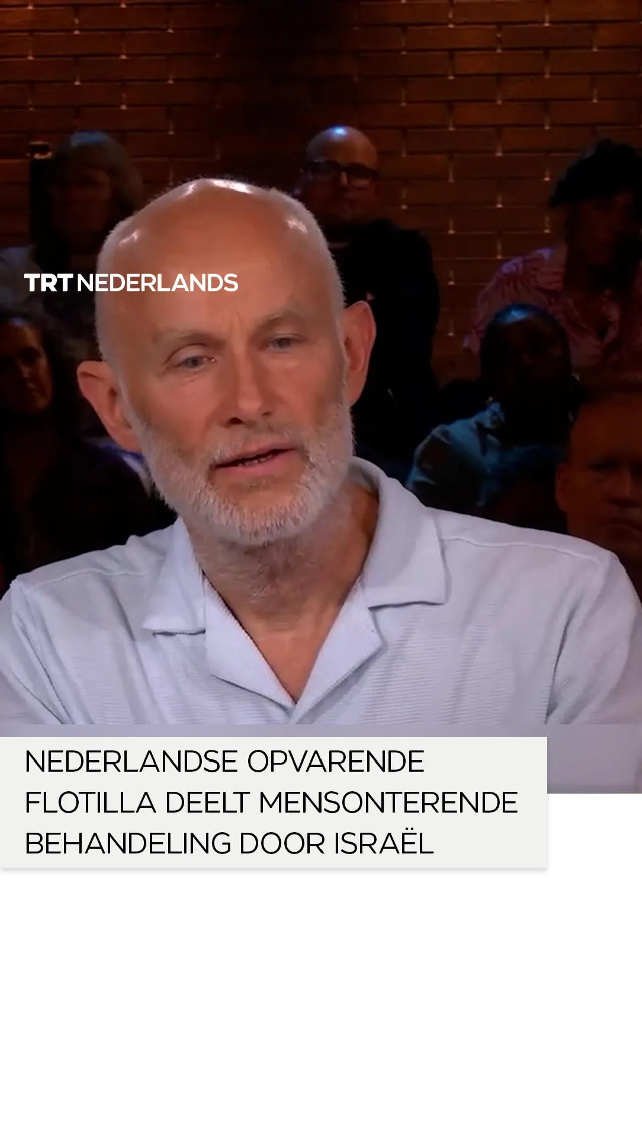 Nederlandse opvarende Flotilla deelt ervaringen over ernstige mishandelingen en rechtenschendingen