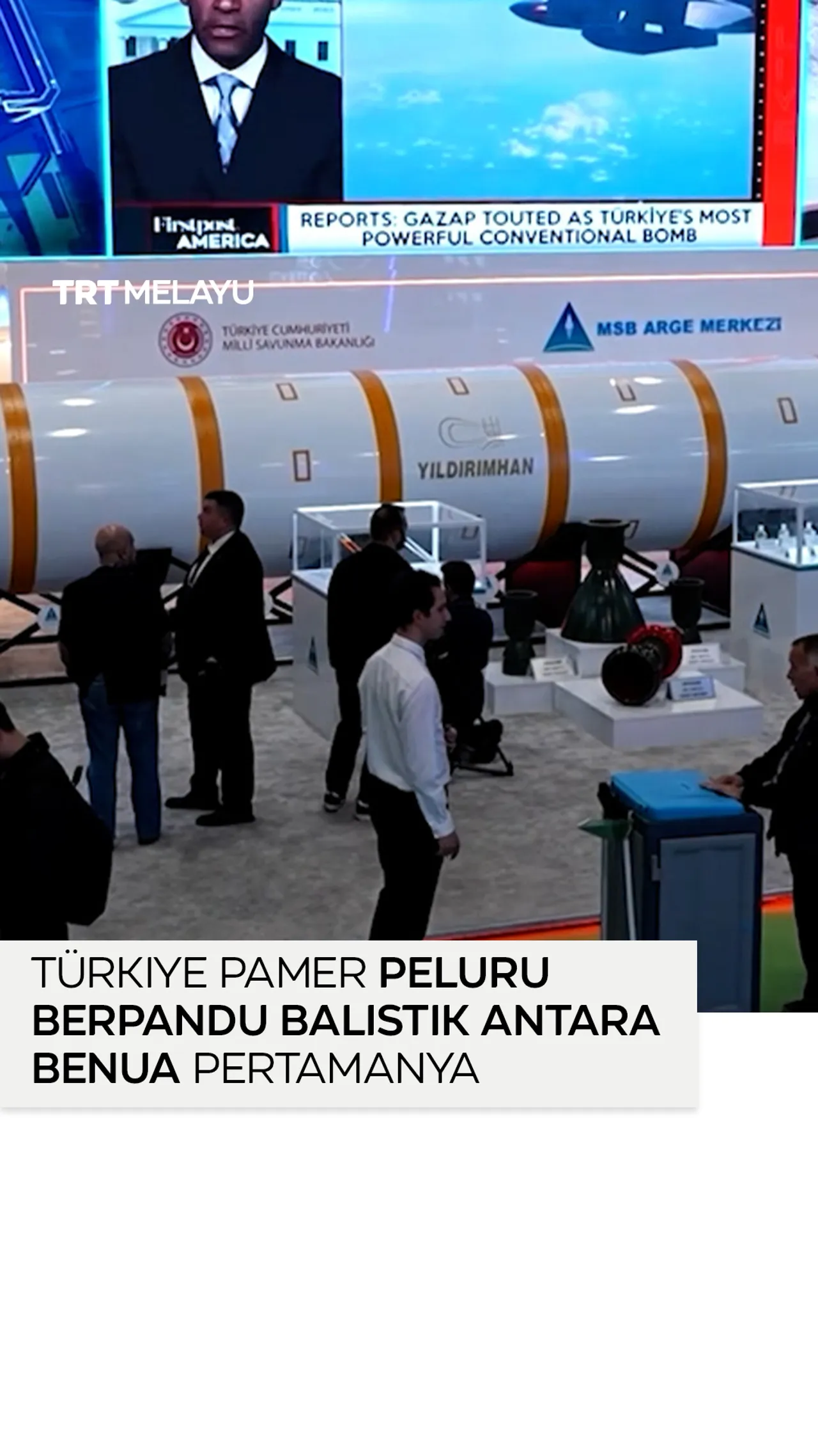 Türkiye pamer peluru berpandu balistik antara benua pertamanya