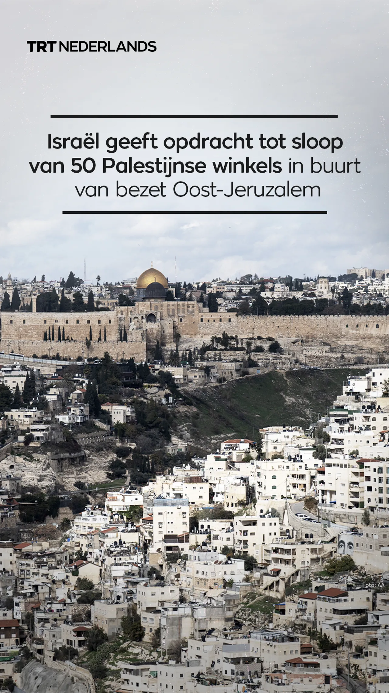 Israël geeft opdracht tot sloop van 50 Palestijnse winkels in buurt van bezet Oost-Jeruzalem