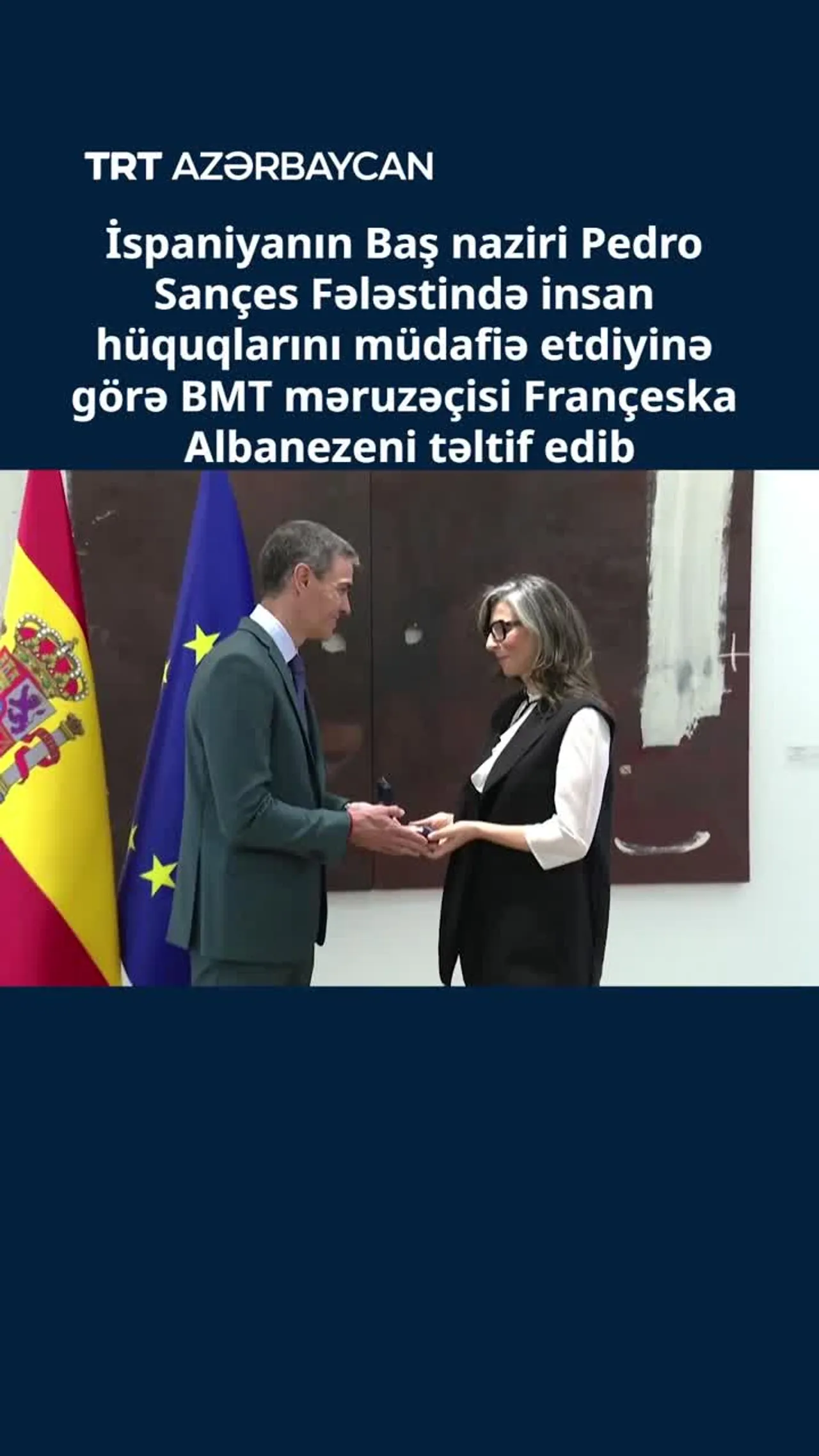 İspaniyanın Baş naziri P.Sançes BMT məruzəçisi Françeska Albanezeni təltif edib