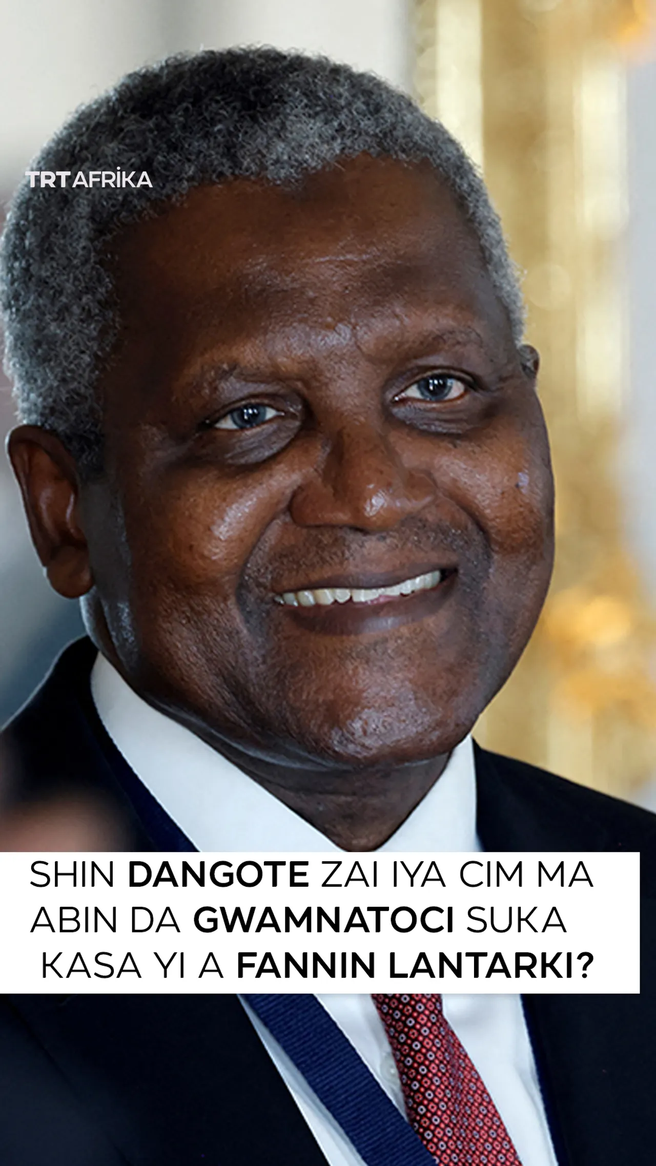 Shin Dangote zai iya cim ma abin da gwamnatoci suka kasa yi a fannin lantarki?