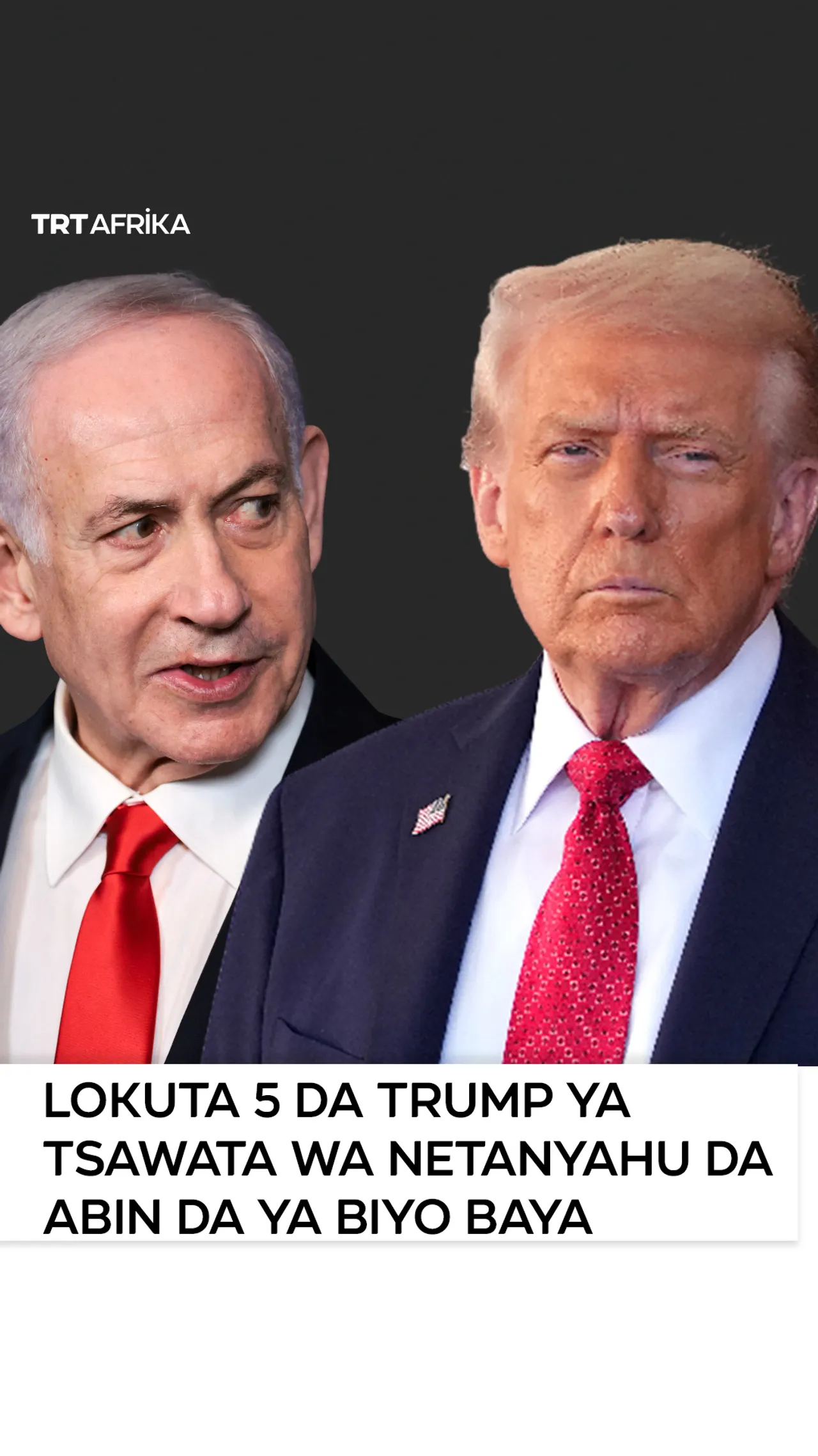Lokuta biyar da Trump ya tsawata wa Netanyahu da abin da ya biyo baya