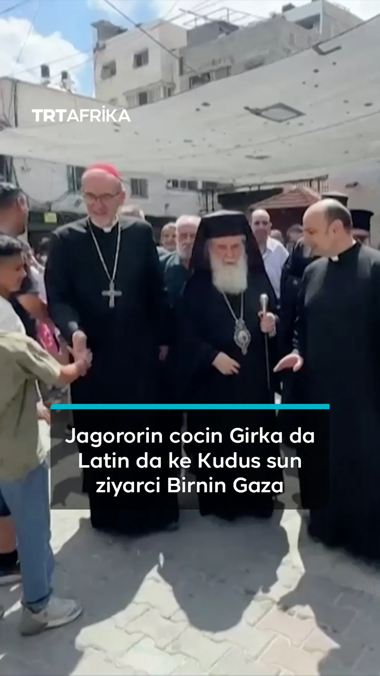 Jagororin cocin Girka da Latin da ke Kudus sun ziyarci Birnin Gaza