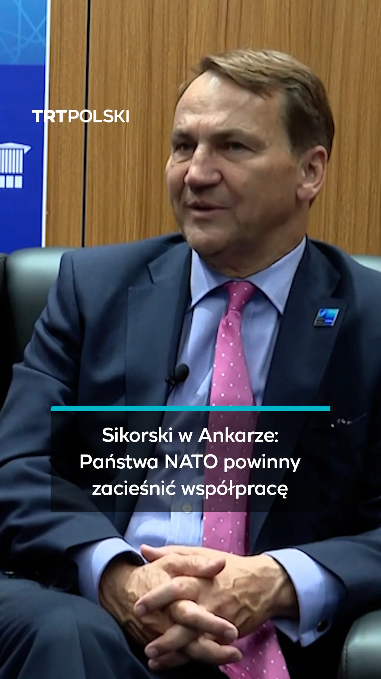 Sikorski w Ankarze: Państwa NATO powinny zacieśnić współpracę