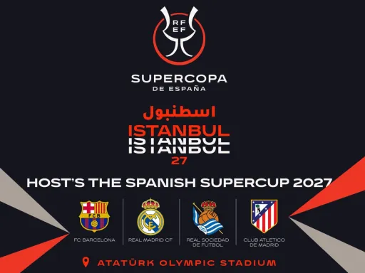 إسطنبول تحتضن كلاسيكو إسبانيا.. السوبر الإسباني 2027 في تركيا
