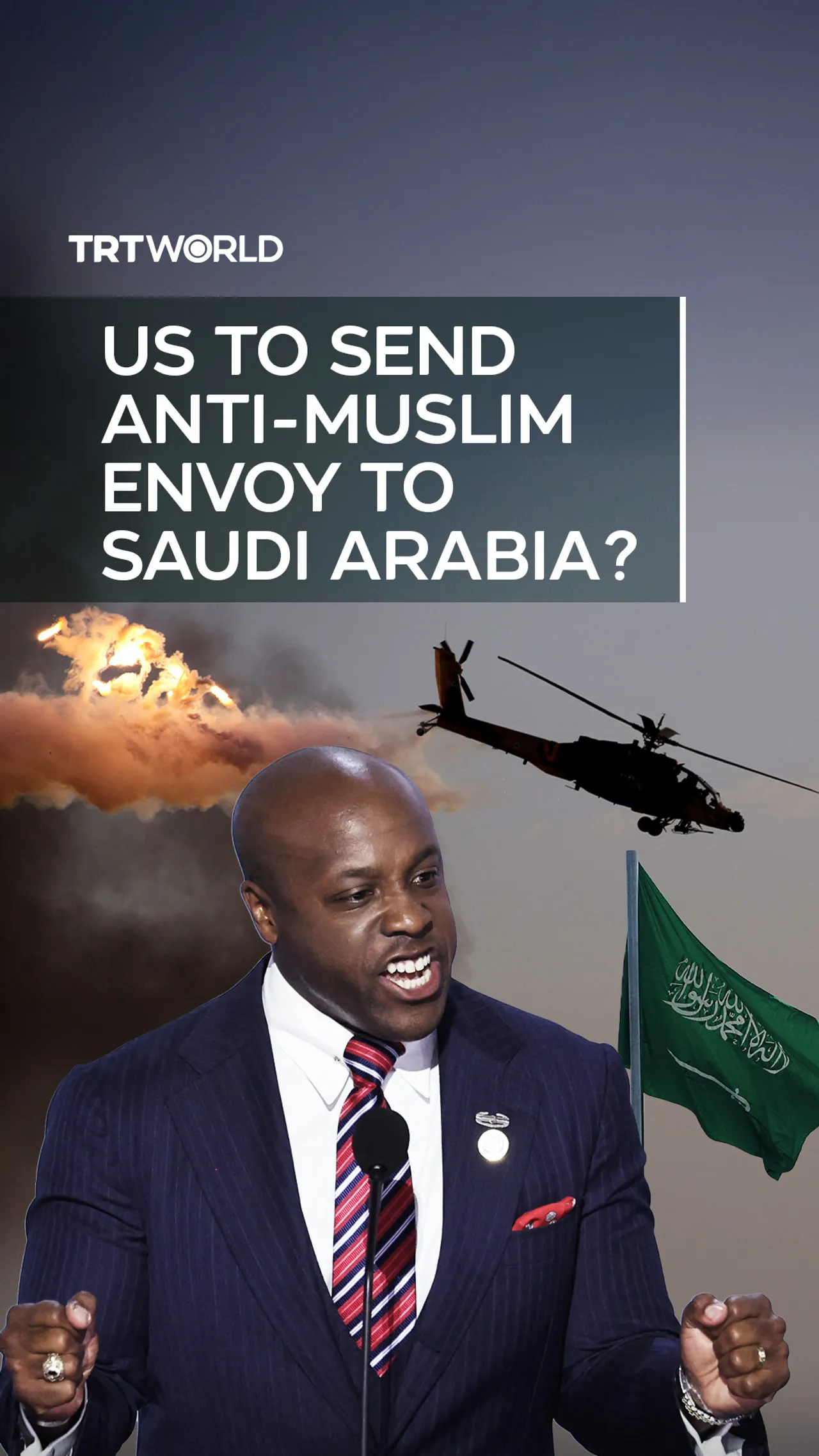 US to send anti-Muslim envoy to Saudi Arabia?