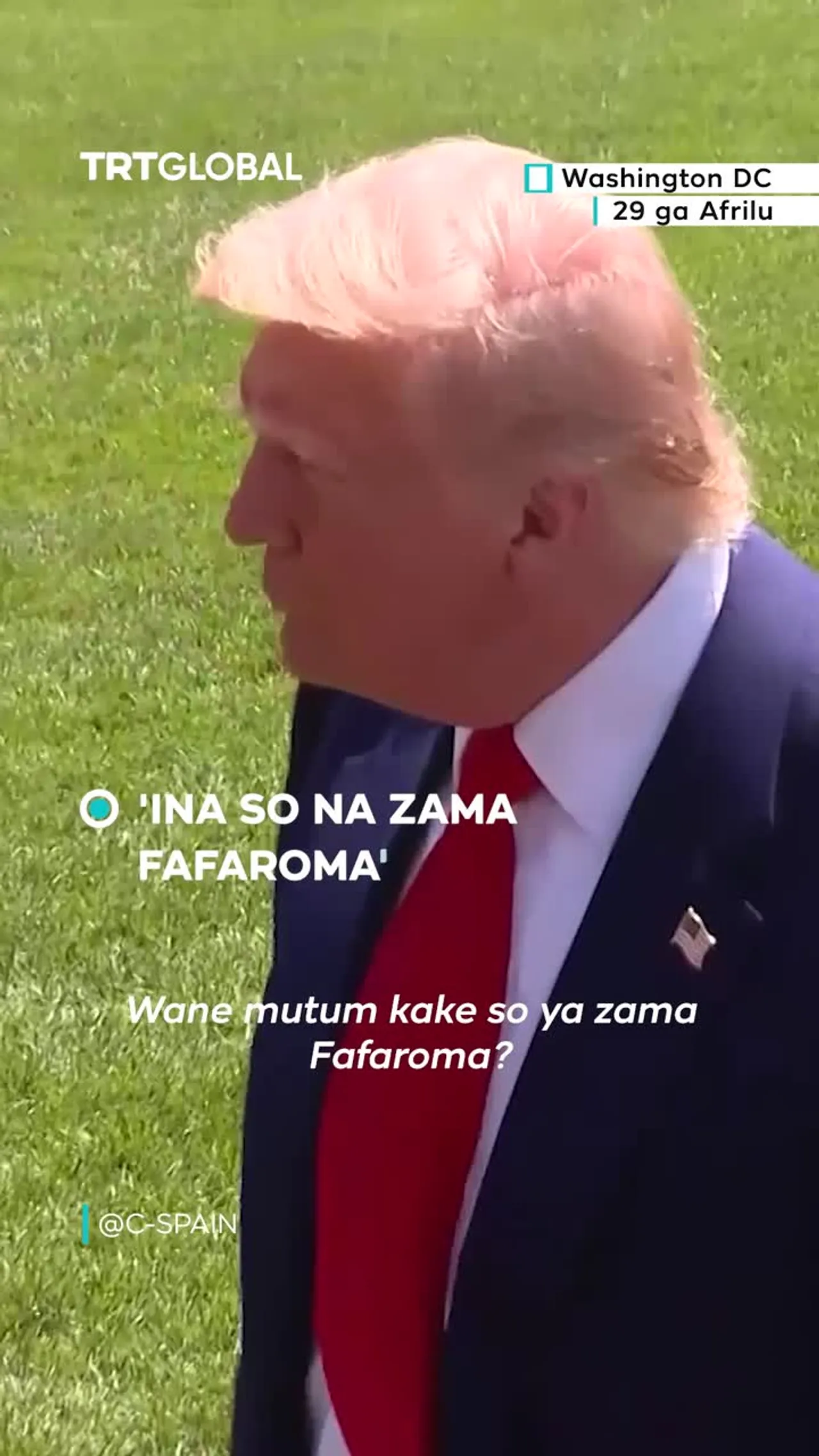 'Ina so na zama Fafaroma'- in ji Trump