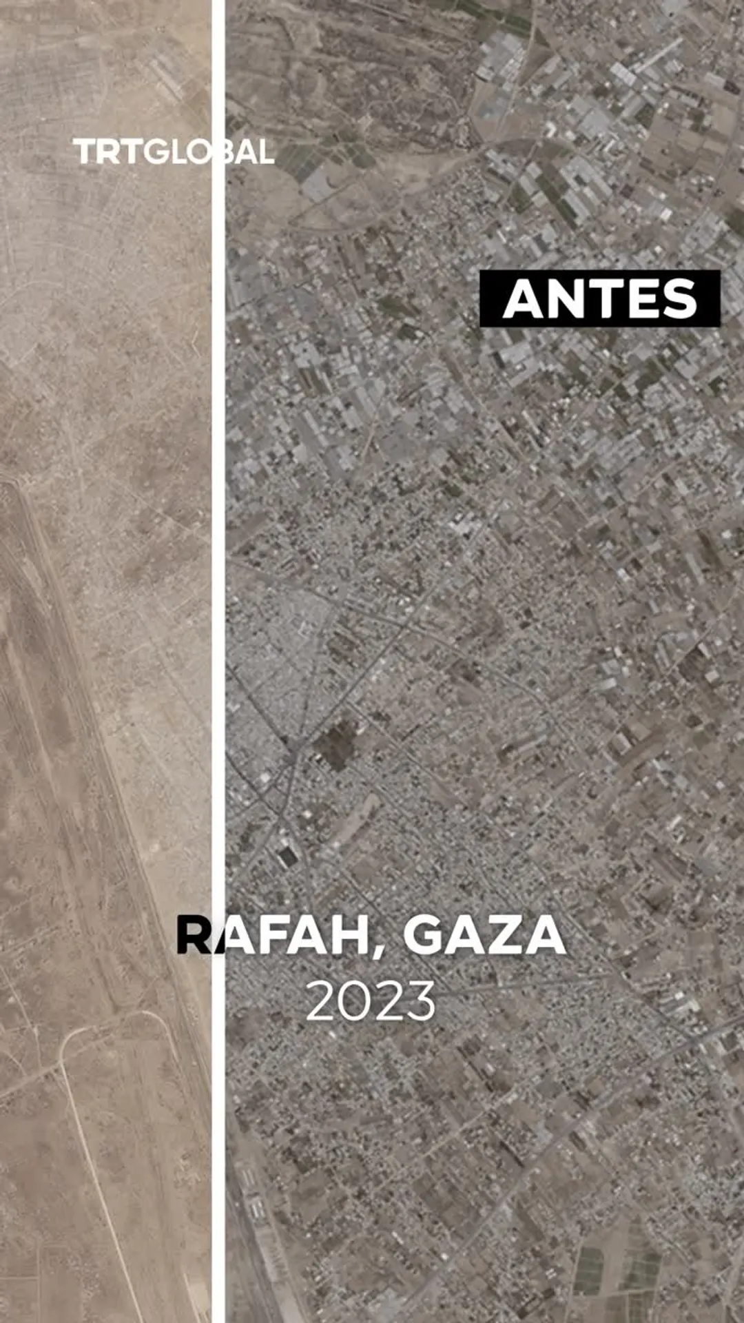 El antes y el después de la destrucción en Rafah, Gaza