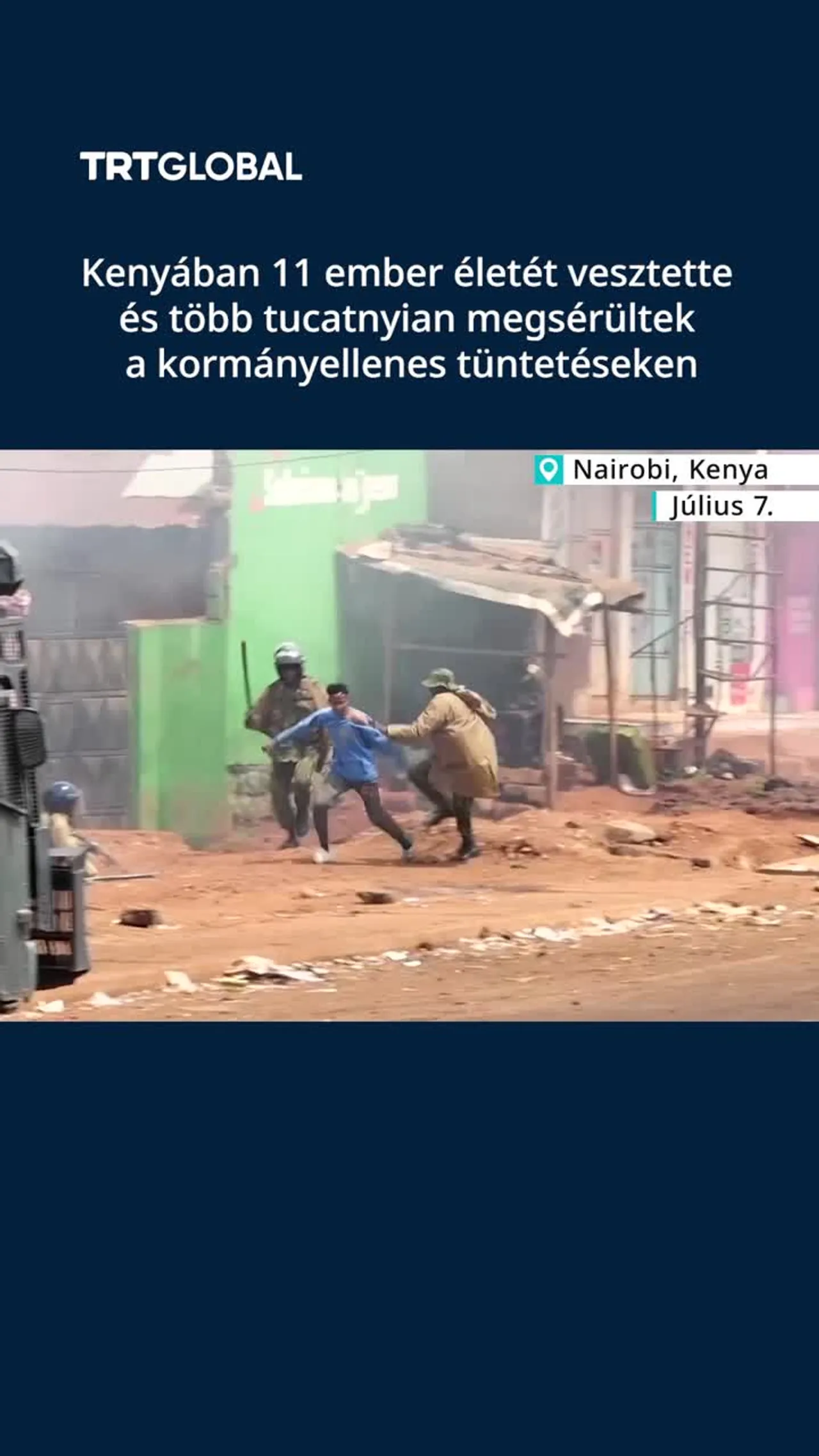 Kenyában 11 ember életét vesztette és több tucatnyian megsérültek a kormányellenes tüntetéseken