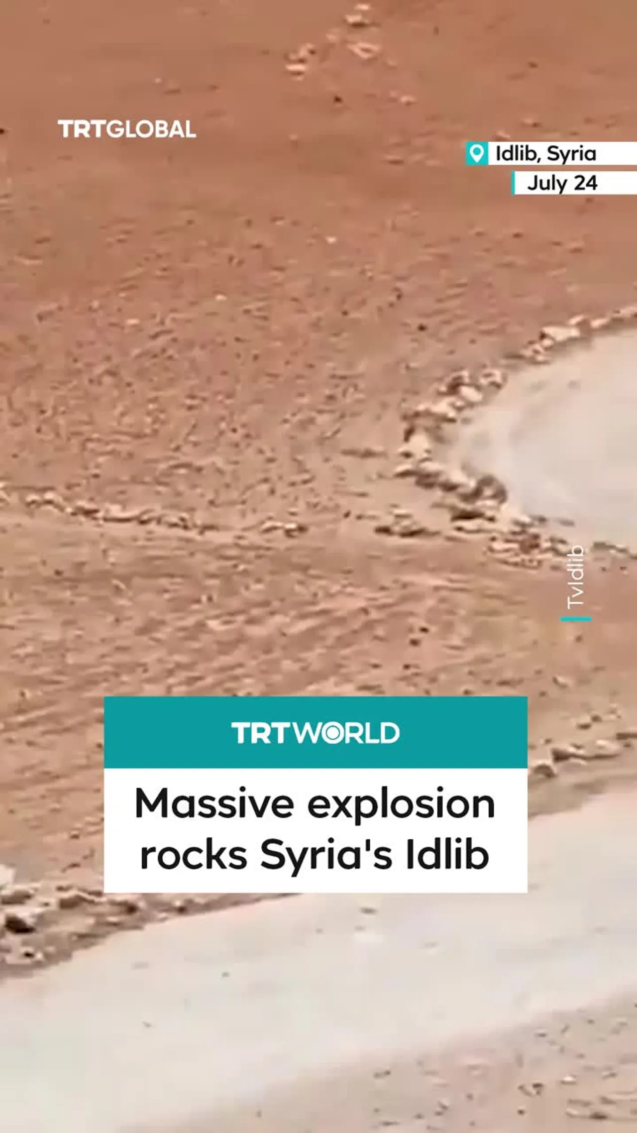 Massive explosion rocks Syria's Idlib
