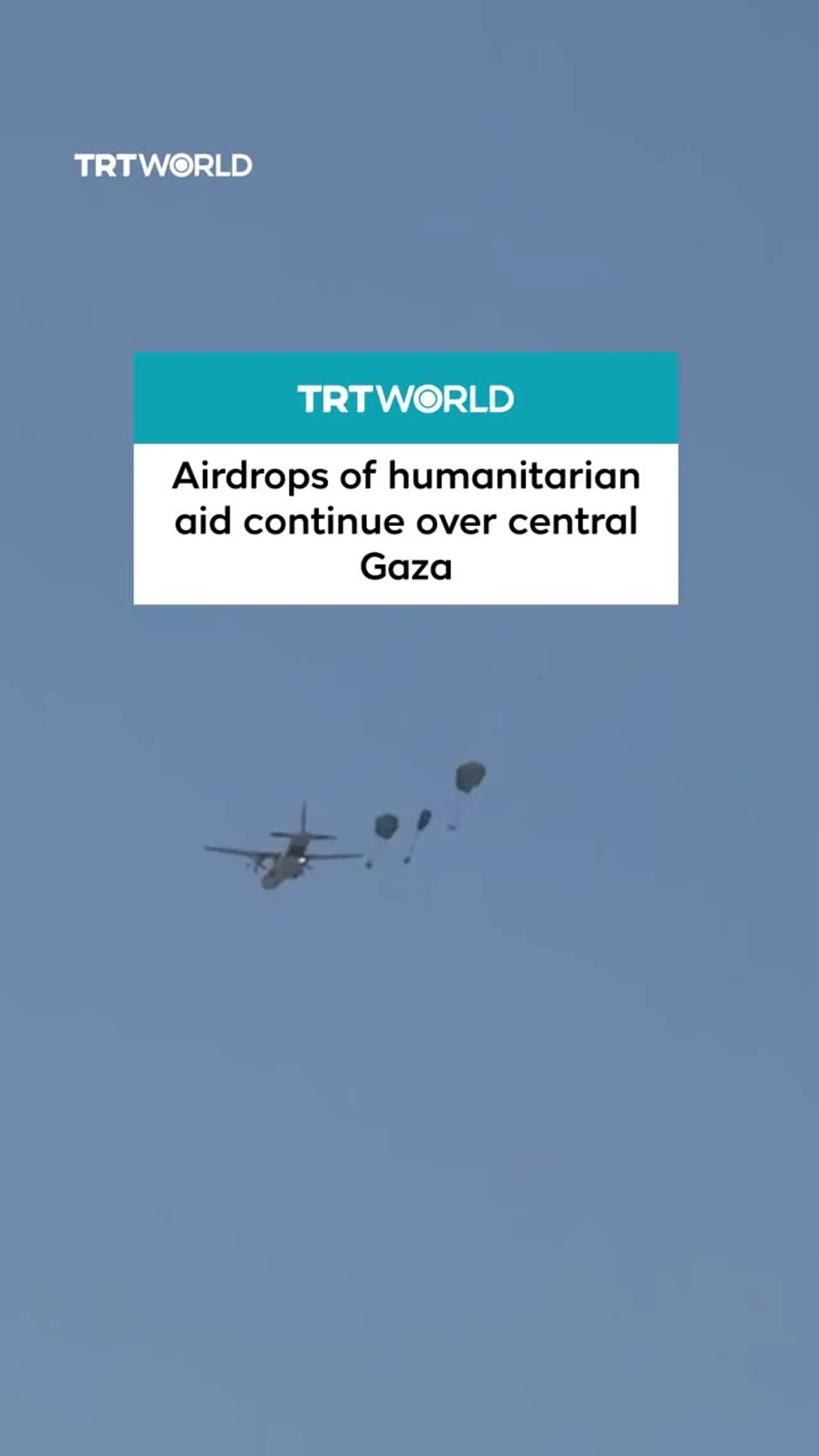Airdrops of humanitarian aid continue over central Gaza