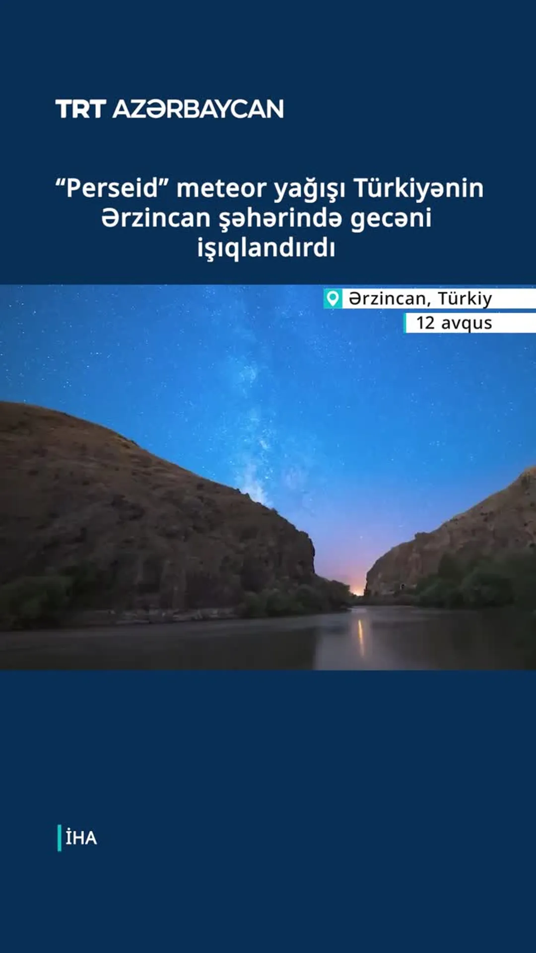“Perseid” meteor yağışı Türkiyədə gecəni işıqlandırdı