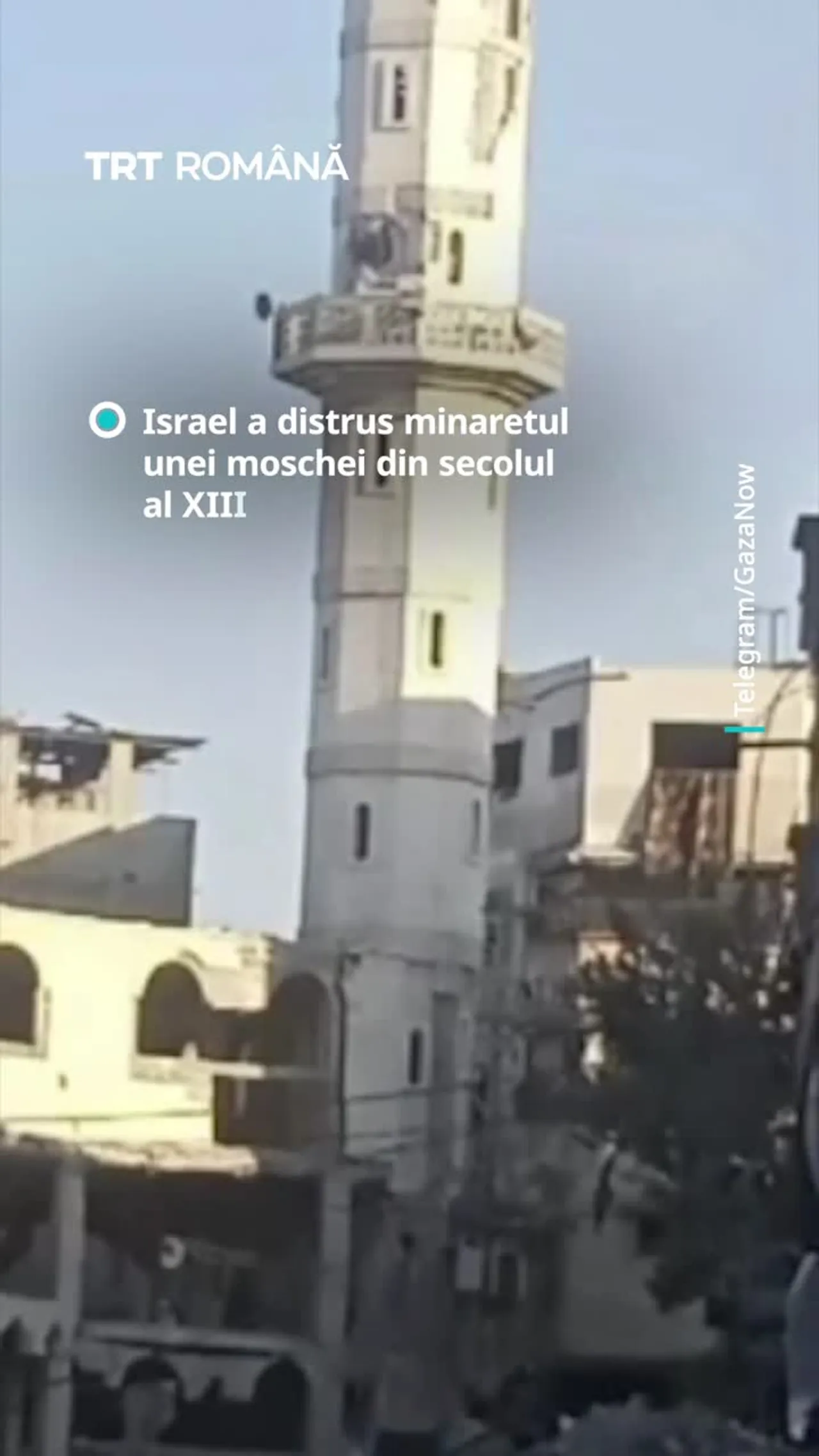 Israel a distrus minaretul unei moschei din secolul al XIII-lea din Gaza