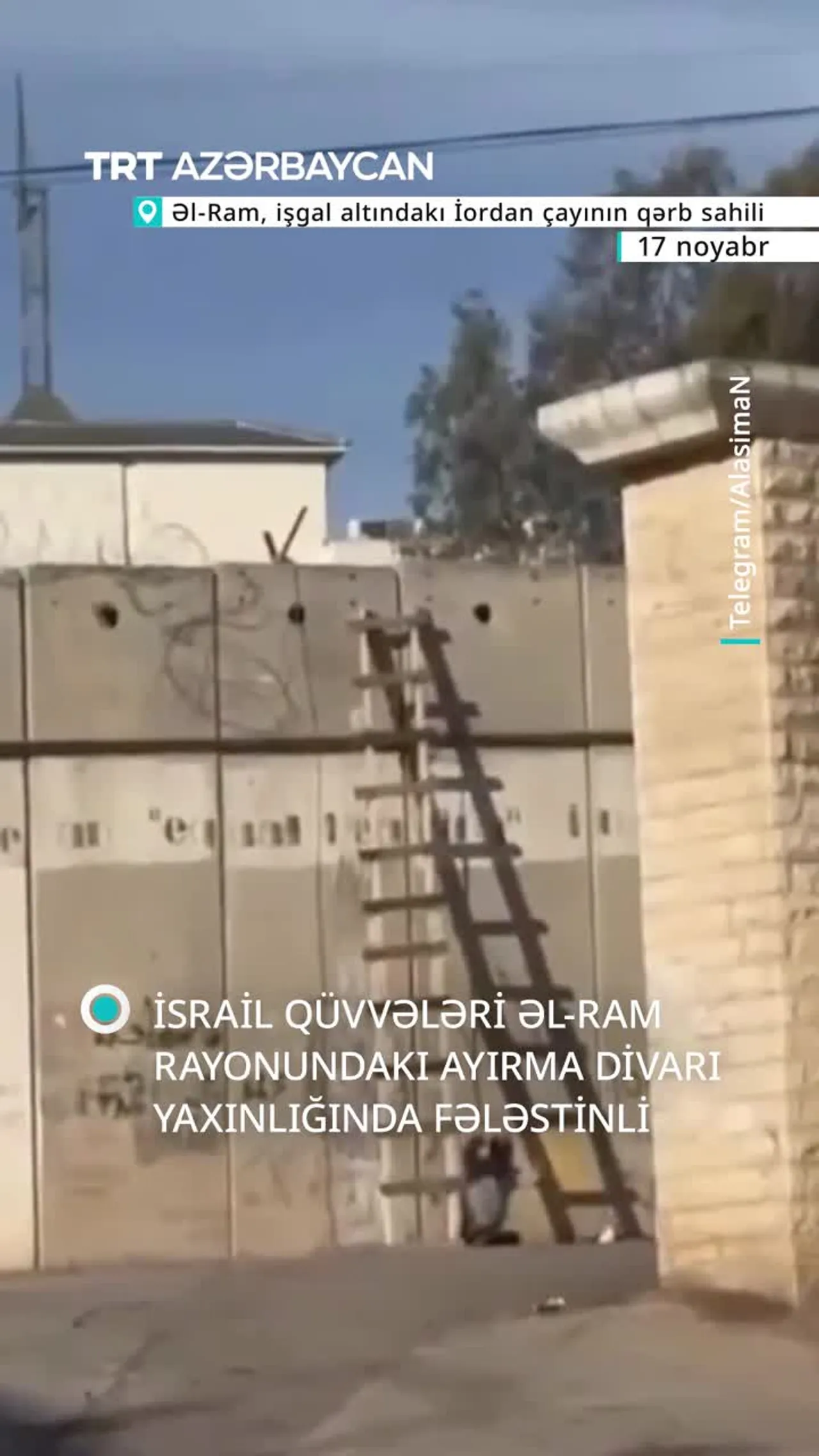 İsrail qüvvələri Əl-Ramda ayırma divarının yaxınlığında fələstinlinlilərdən birini vurub