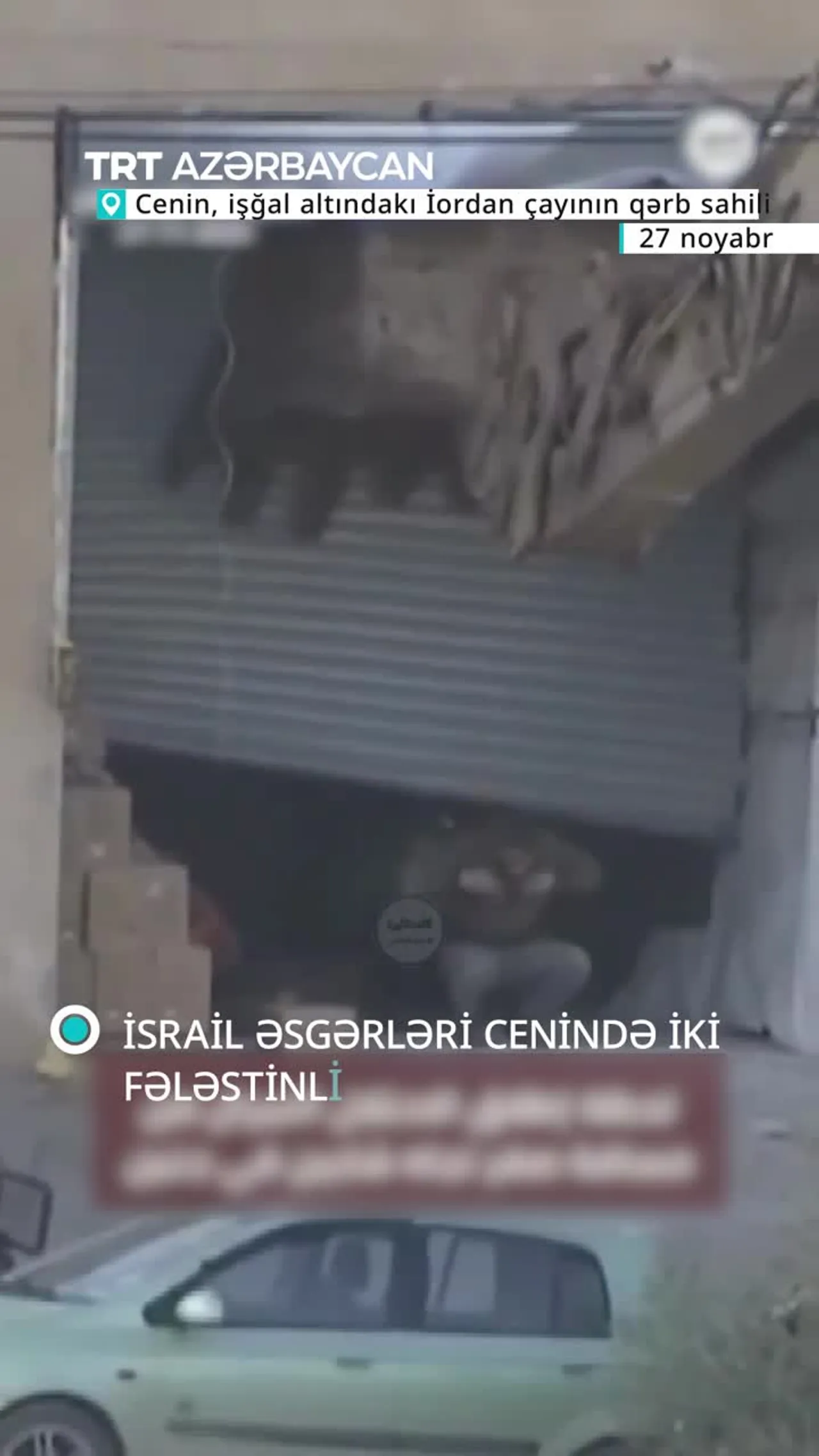 İsrail əsgərləri Cenində iki fələstinlini qətlə yetirdi