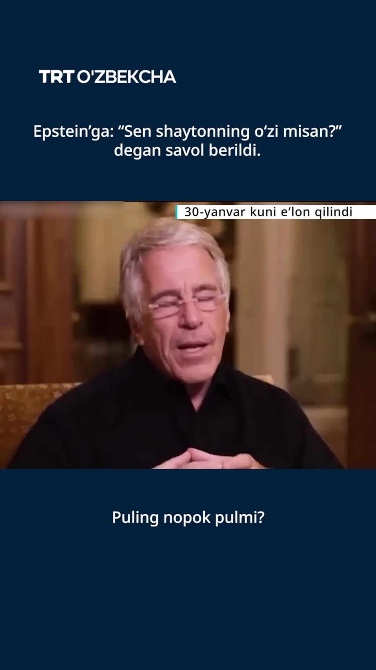 Epsteinga "Sen shaytonmisan? deb savol berildi