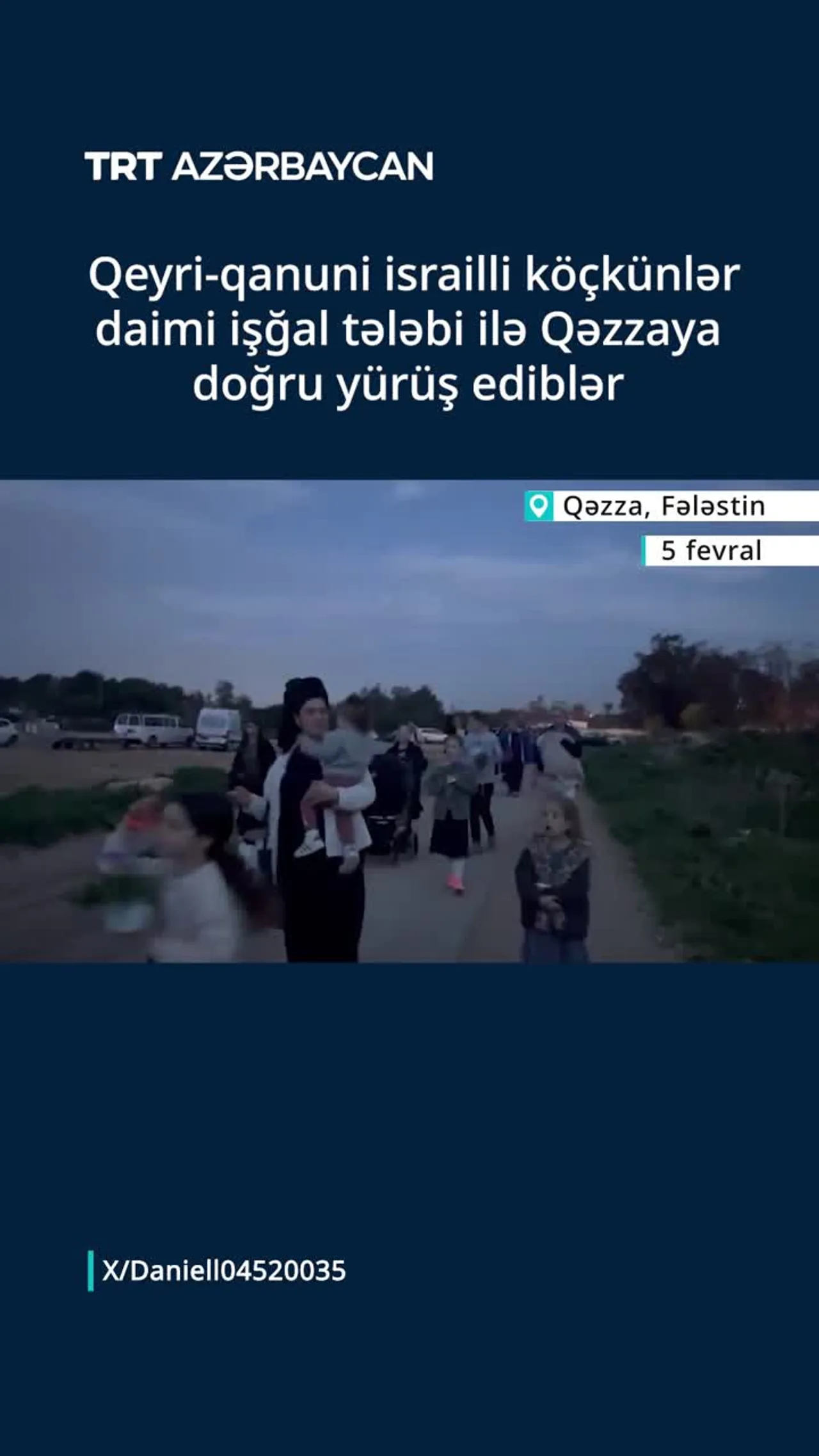 Qeyri-qanuni israilli köçkünlər Qəzzaya doğru yürüş ediblər