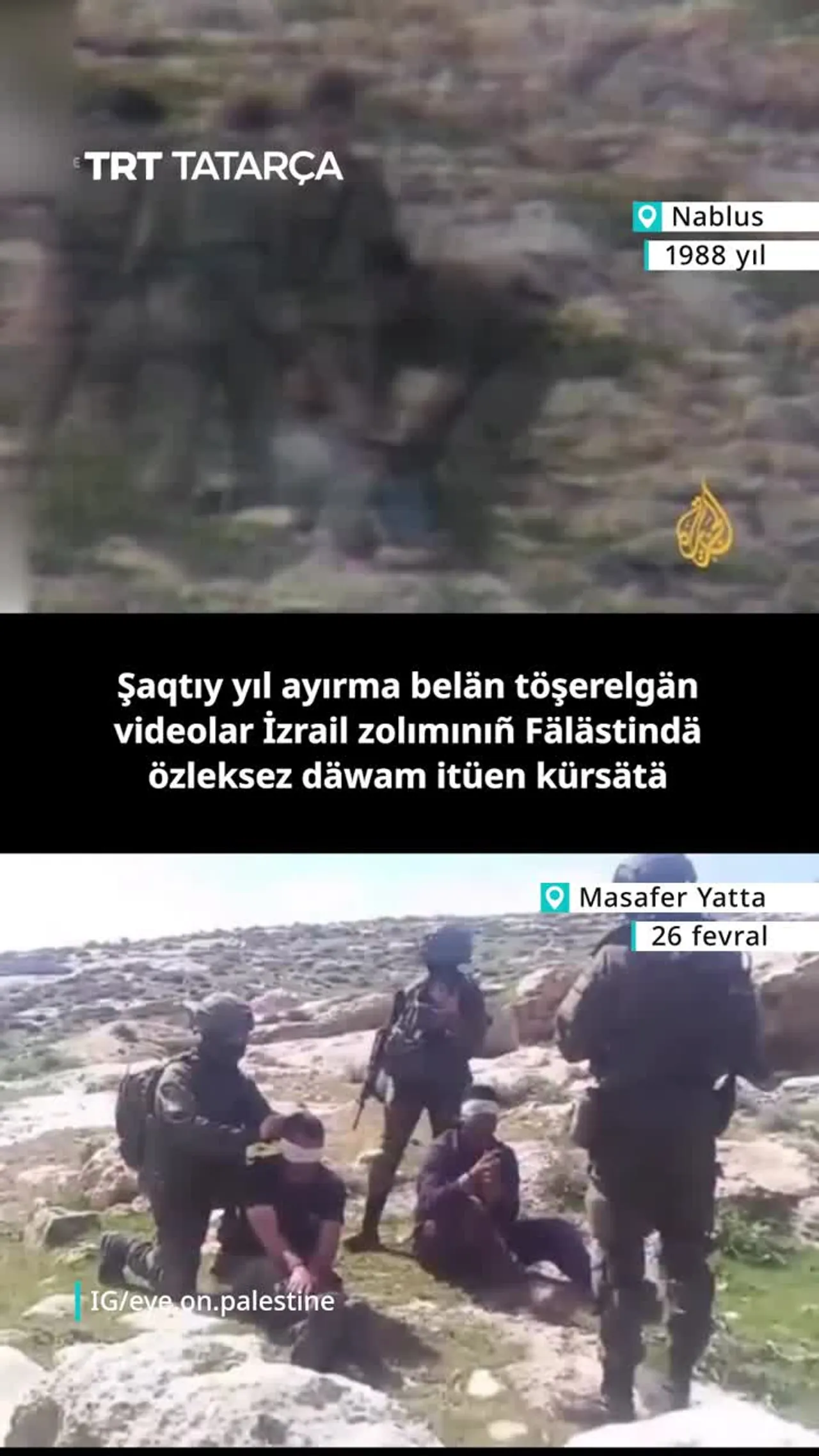 Yıllar uzsa da zolım üzgärmi: êlekkege videolar İzrailneñ Fälästindäge dähşäten dälilli