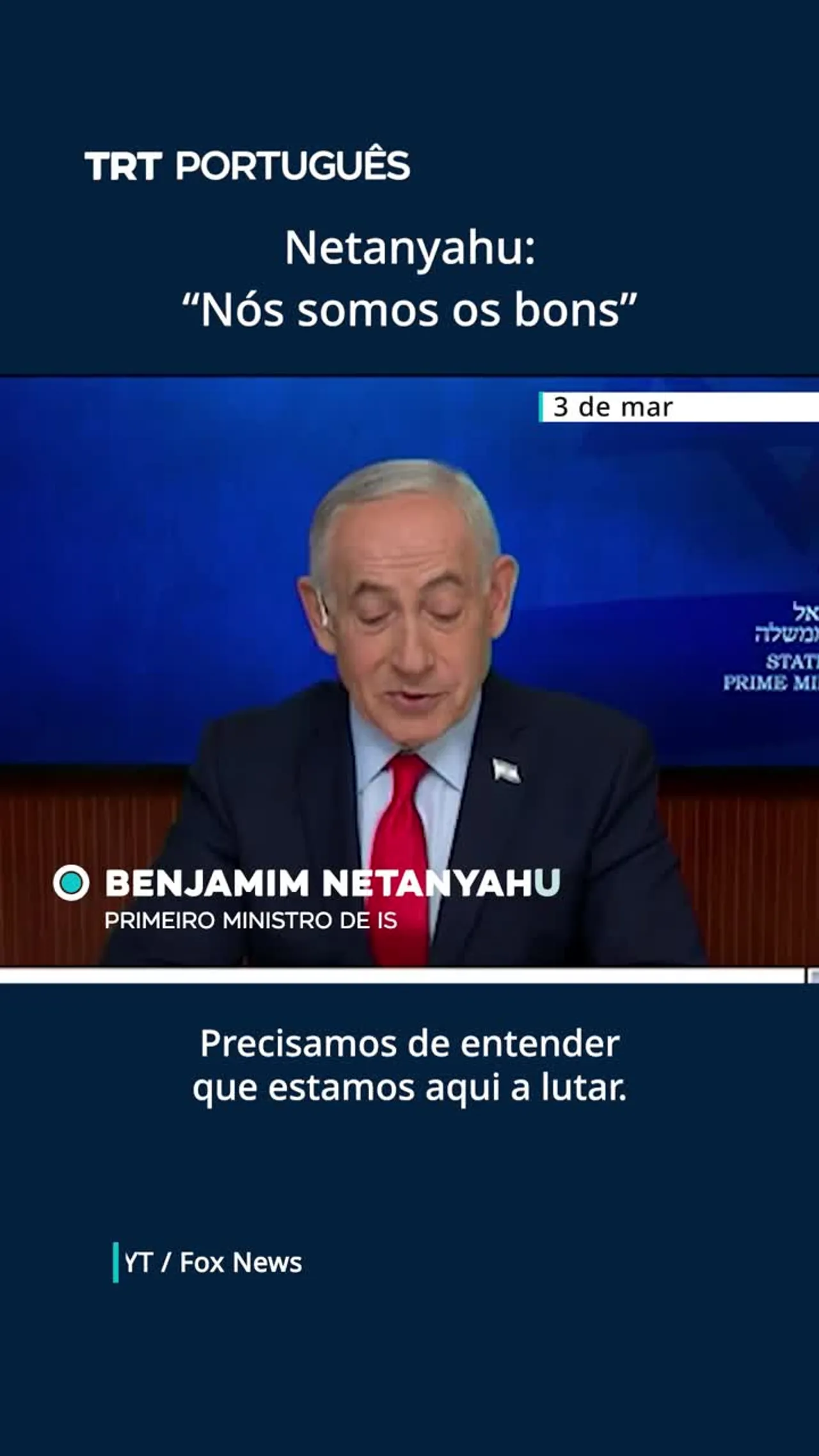 “Estamos a lutar contra os maus, nós somos os bons”