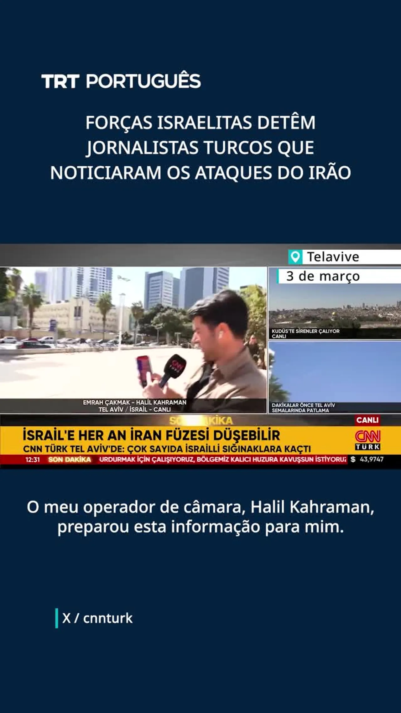 Forças israelitas detiveram jornalistas turcos que noticiaram os ataques iranianos