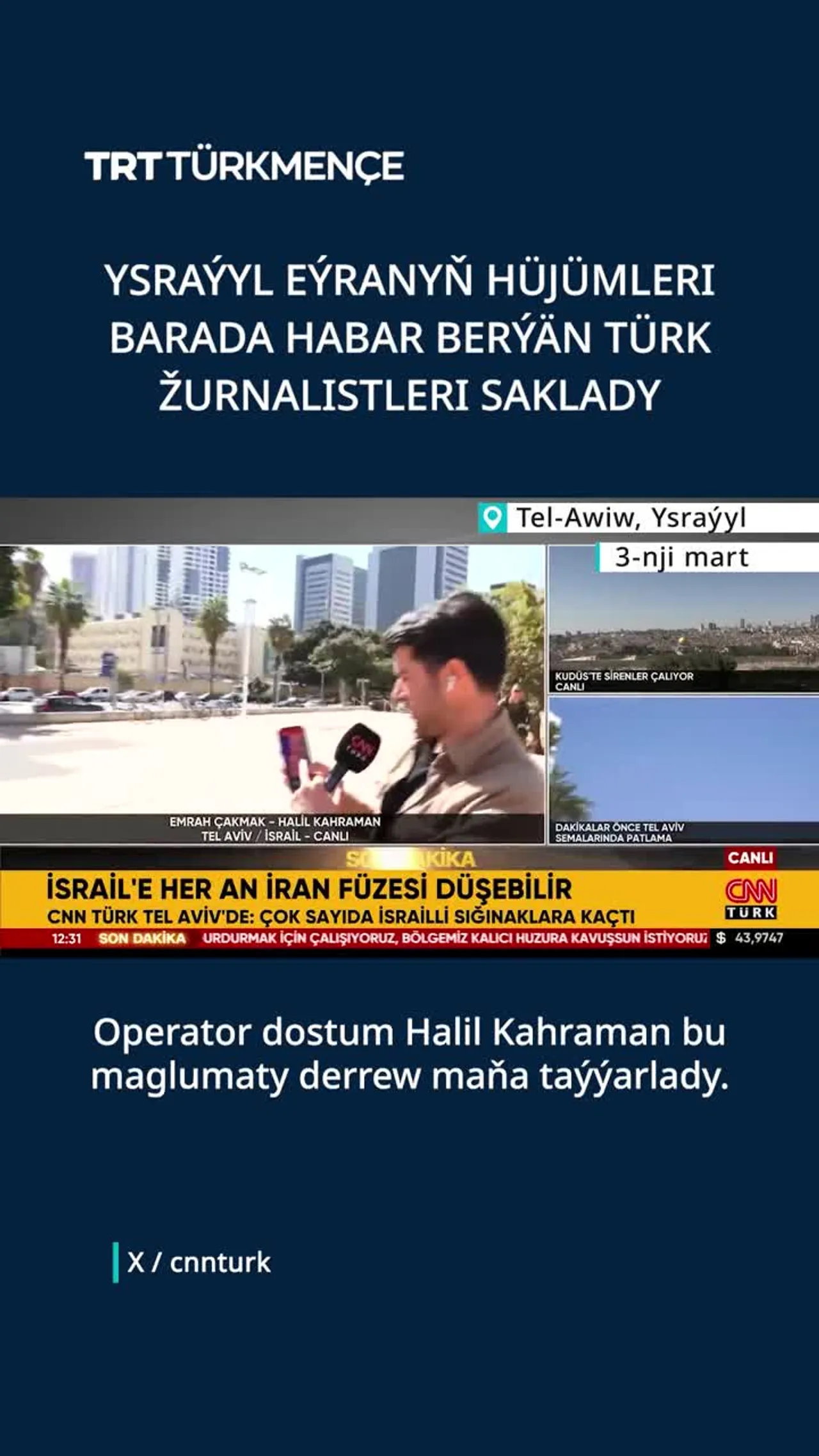 YSRAÝYL EÝRANYŇ HÜJÜMLERI BARADA HABAR BERÝÄN TÜRK ŽURNALISTLERI SAKLADY