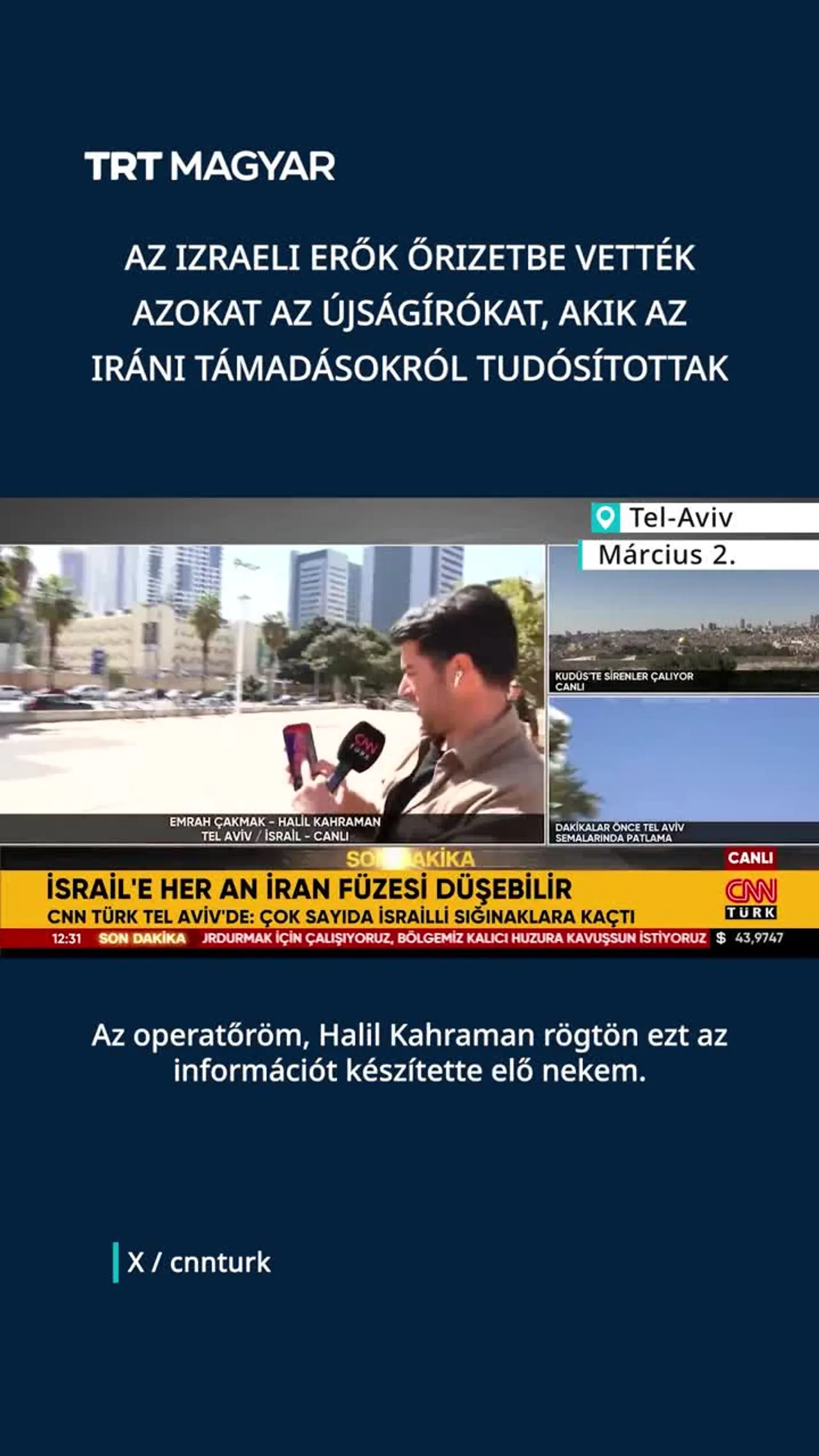 Az izraeli erők őrizetbe vették azokat a török újságírókat, aki az iráni támadásokról tudósítottak