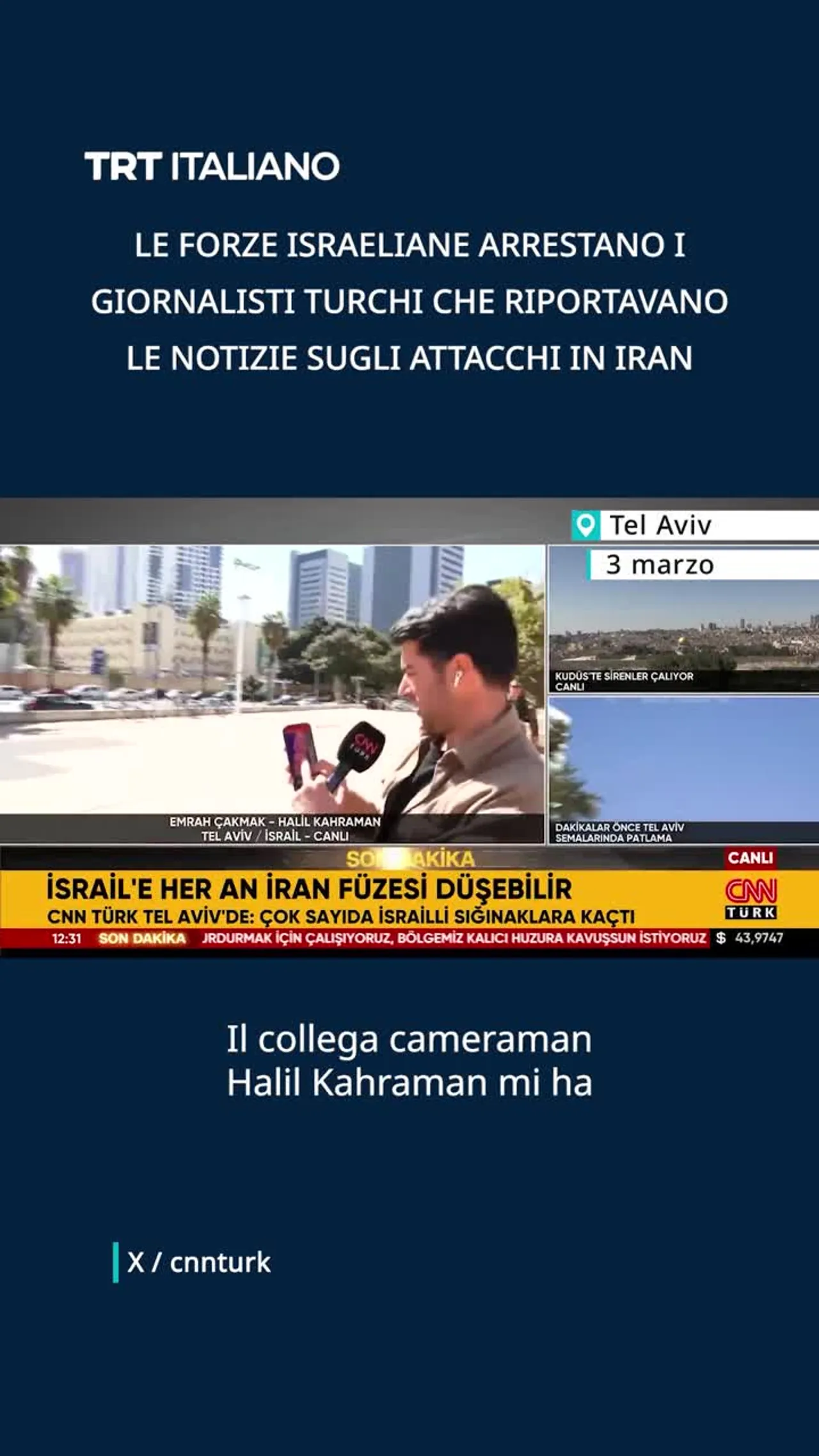 Le forze israeliane arrestano i giornalisti turchi che riportavano le notizie sugli attacchi in Iran