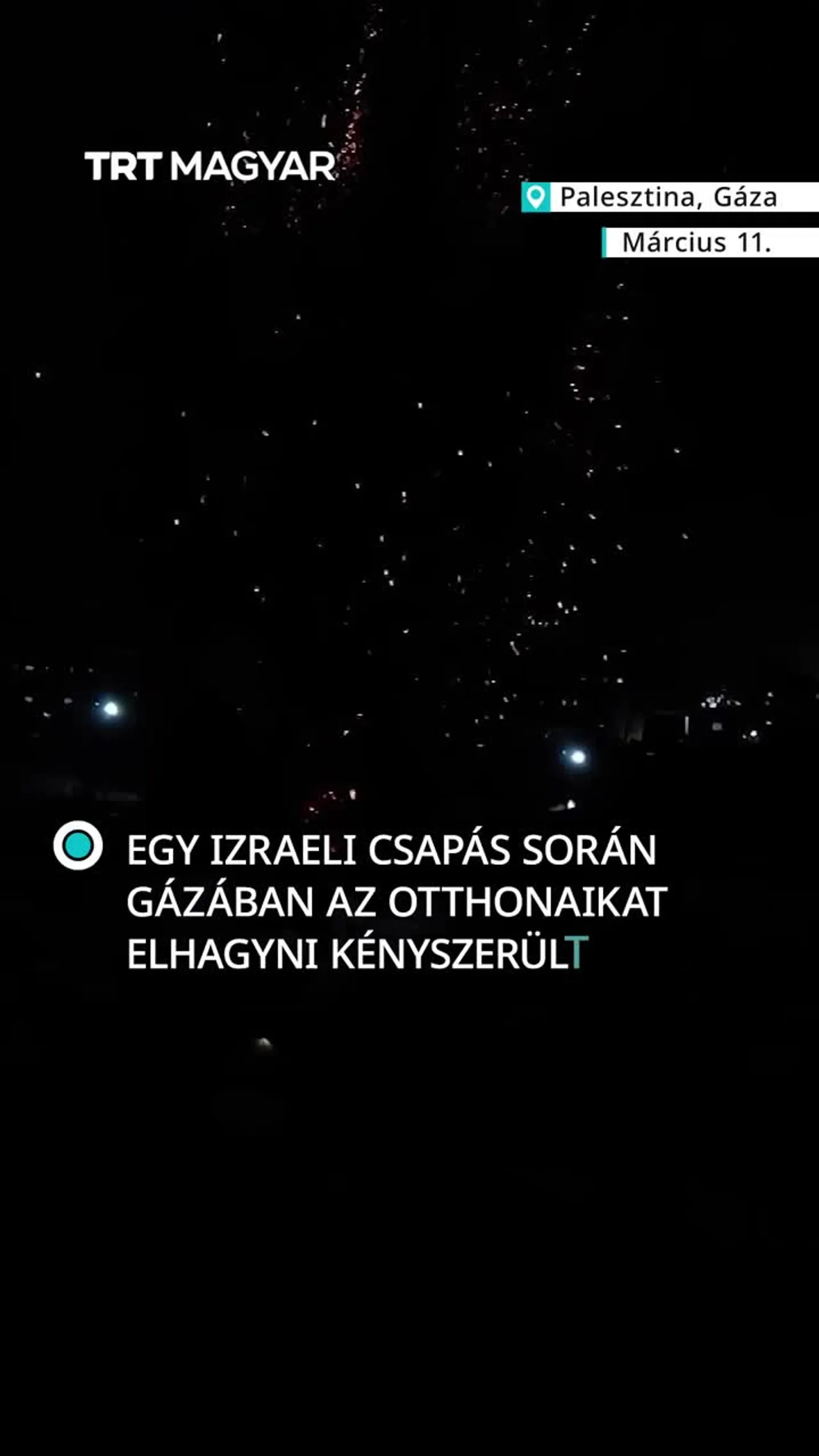 Az otthonaikat elhagyni kényszerült palesztinok sátrai az éjszaka közepén kigyulladtak