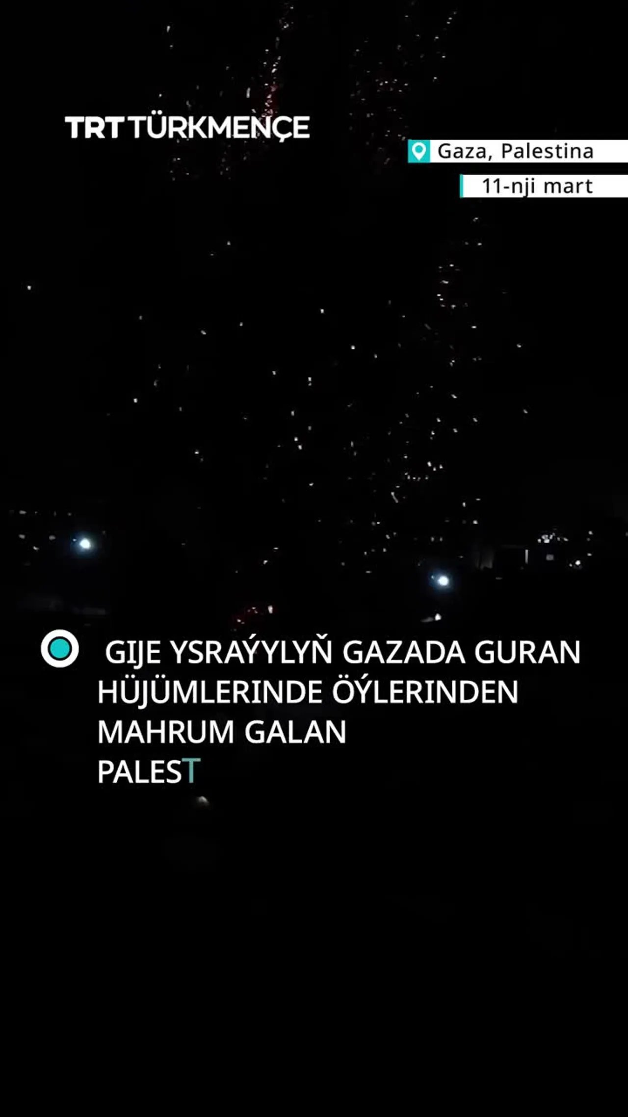 YSRAÝYLYŇ GAZADA GURAN HÜJÜMLERINDE ÖÝLERINDEN MAHRUM GALAN PALESTINALYLARYŇ ÇADYRLARY ÝANDY