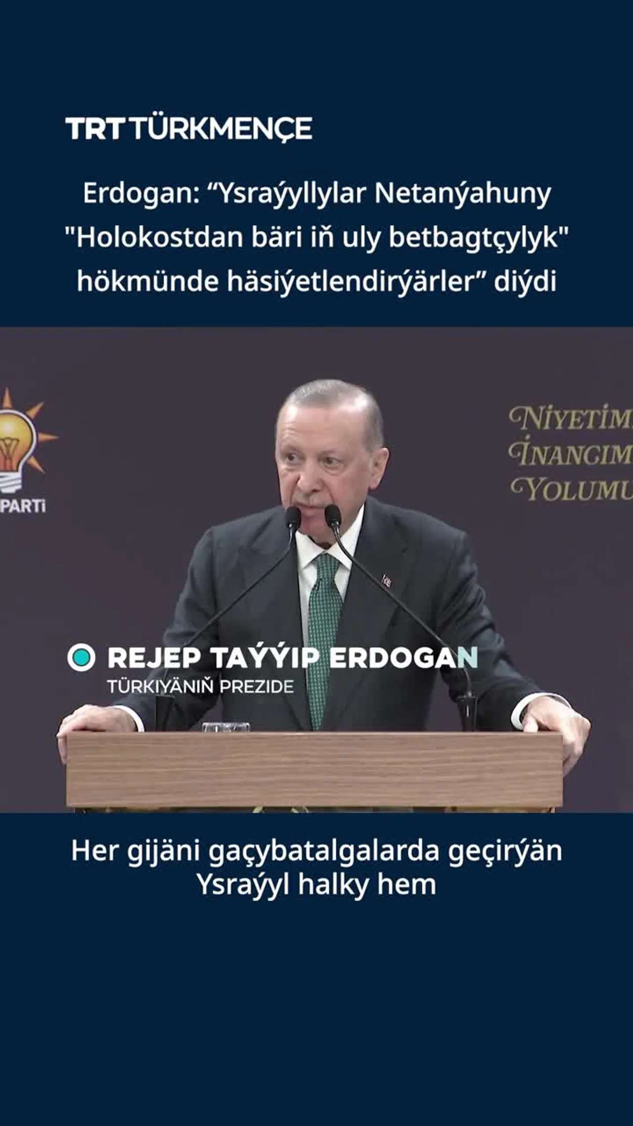 ERDOGAN AGZAÇAR NAHARYNDA NETANÝAHUNY BERK ÝAGDAÝDA TANKYT ETDI