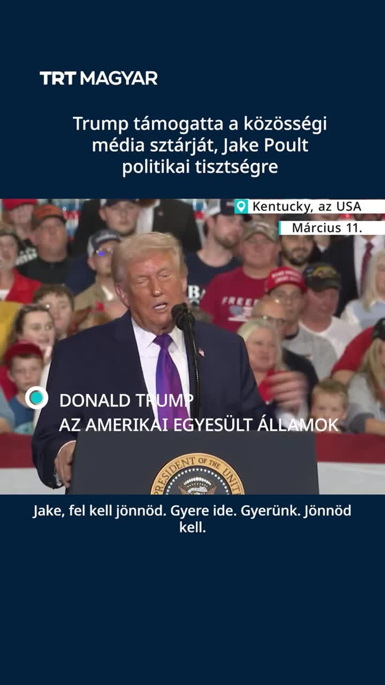 Trump politikai tisztségre támogatta a közösségi média sztárját, Jake Poult