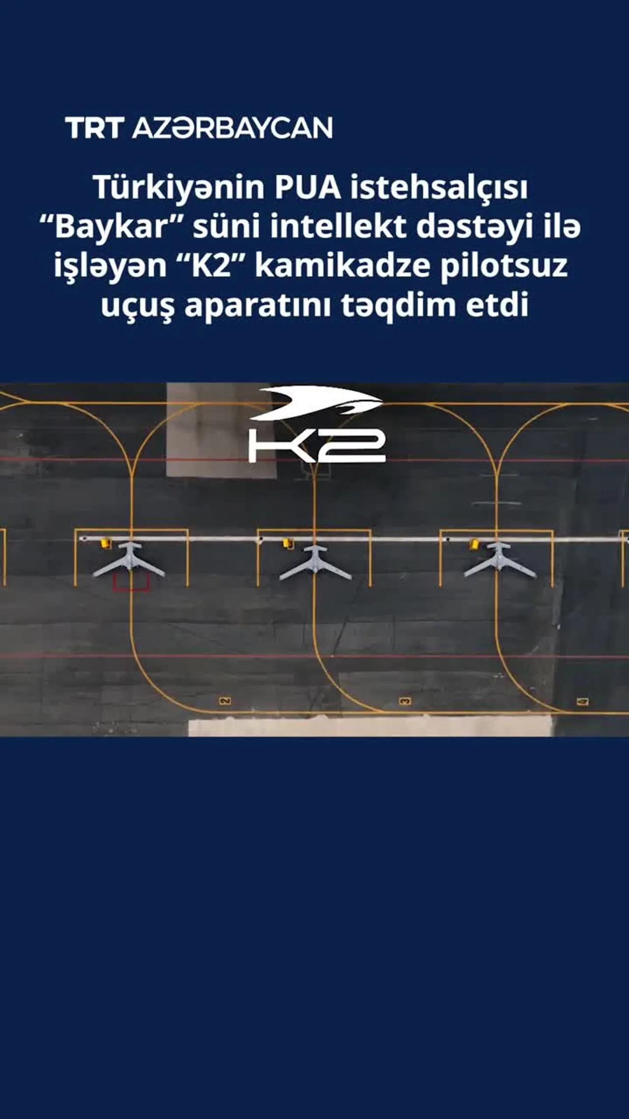 “Baykar” süni intellekt dəstəyi ilə işləyən “K2” kamikadze PUA-nı təqdim etdi