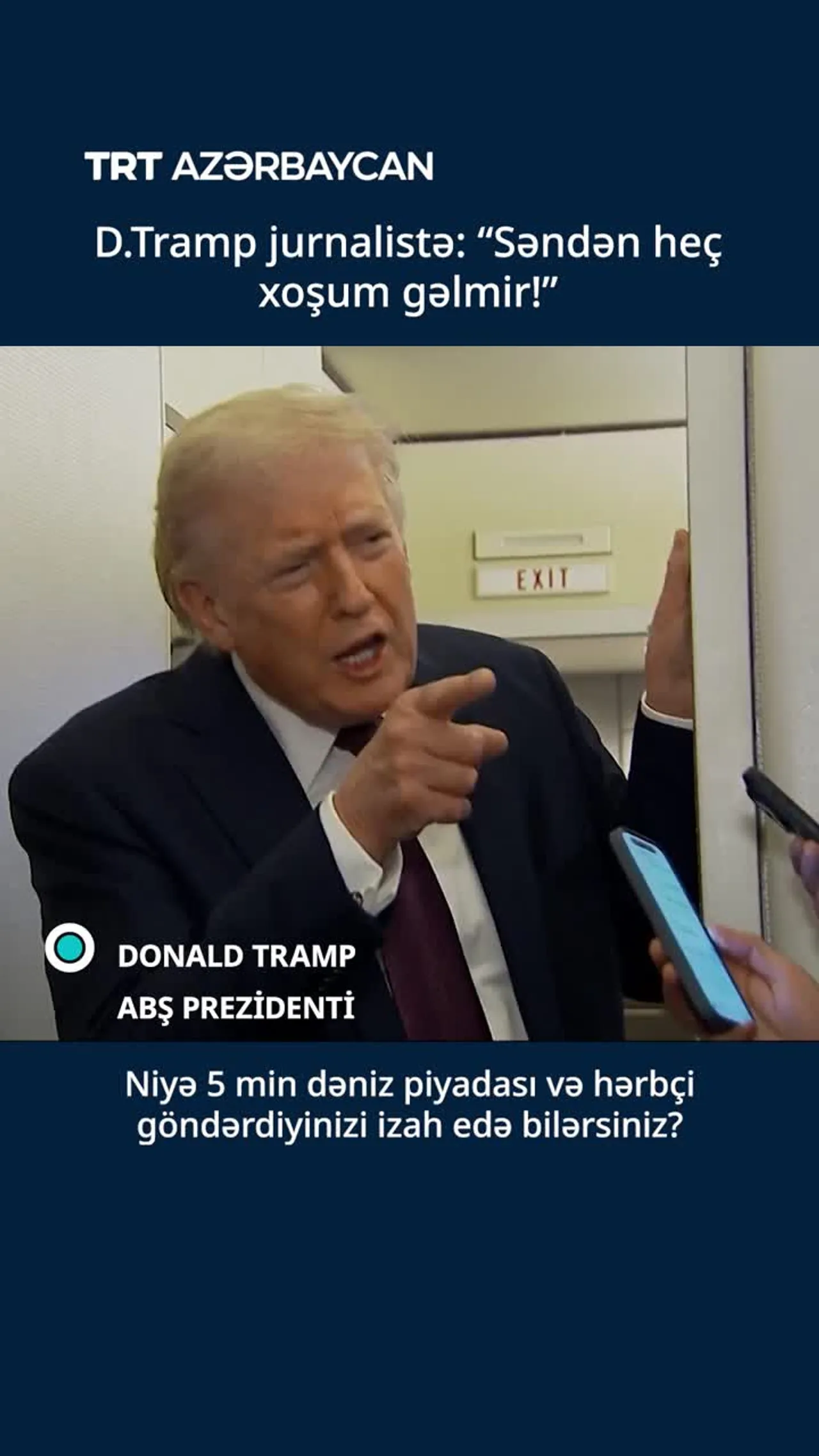 D.Tramp jurnalistə: “Səndən heç xoşum gəlmir!”