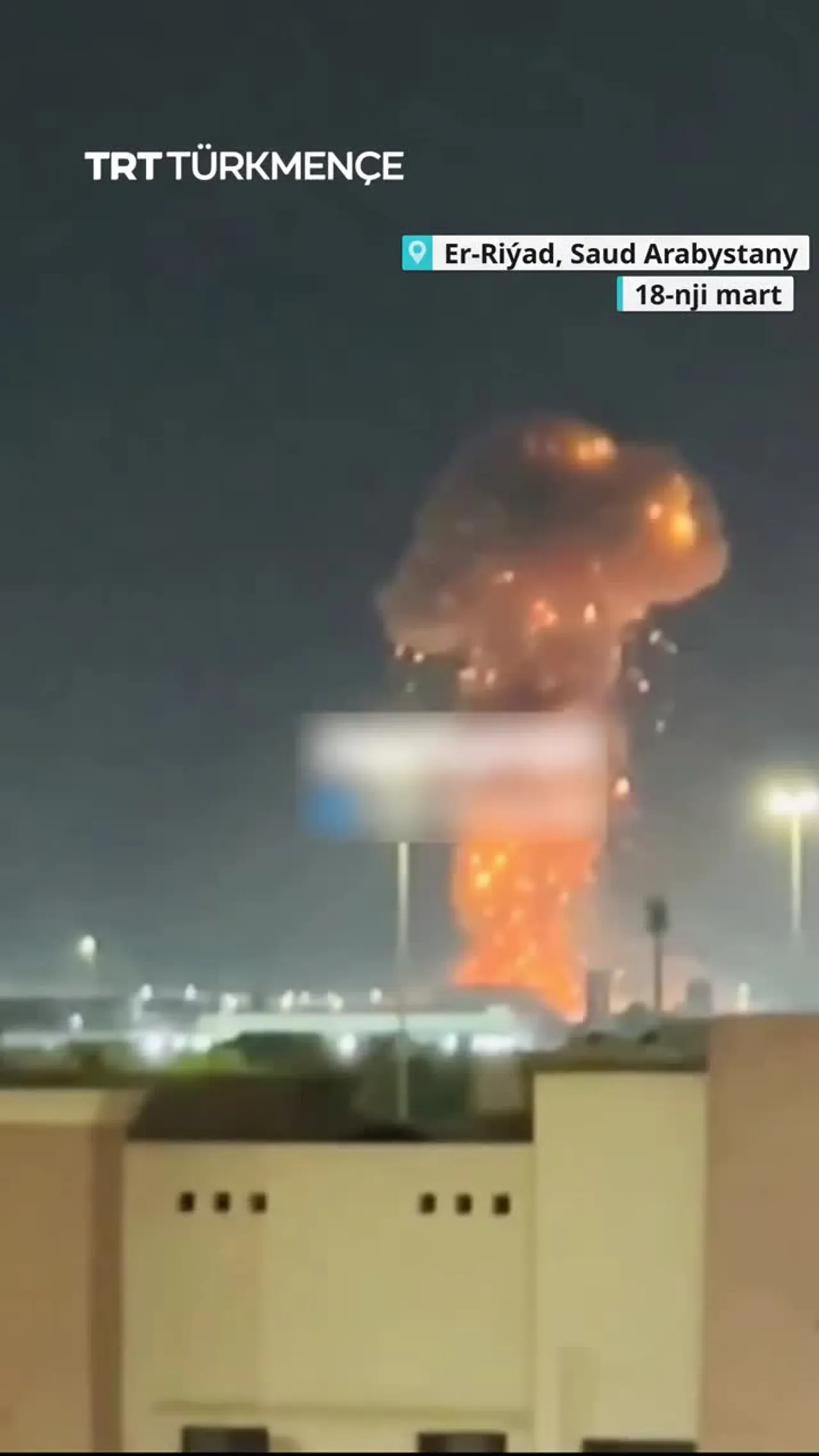 RAKETA HÜJÜMLERINDEN SOŇ SAUD ARABYSTANYNYŇ PAÝTAGTY ER-RIÝADDA PARTLAMALAR BOLDY