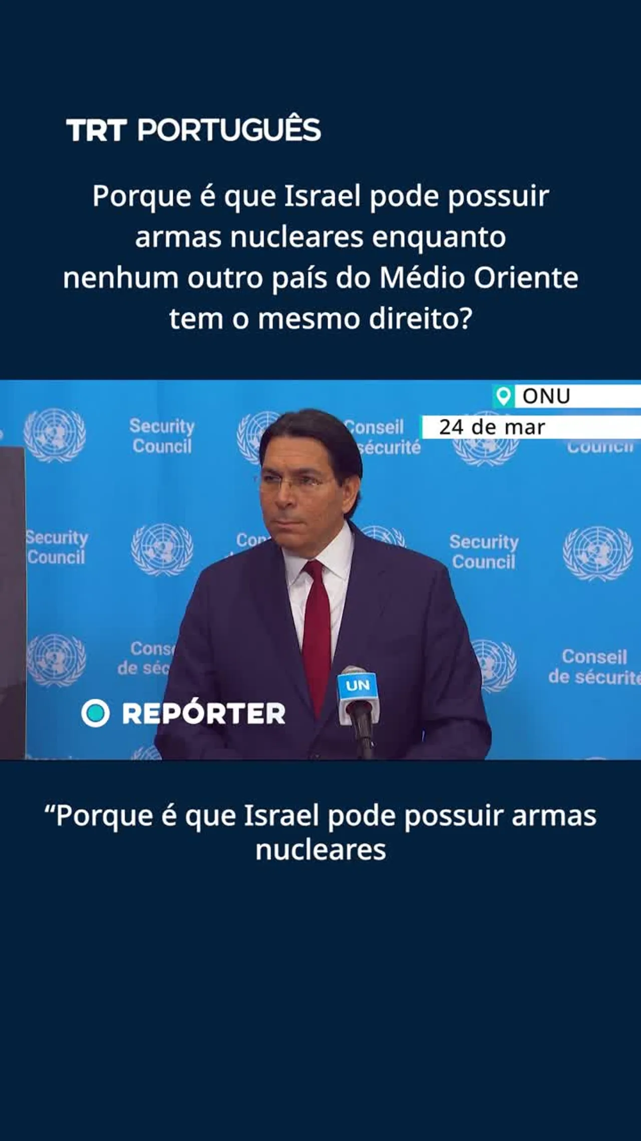 “Por que é que Israel pode possuir armas nucleares?”