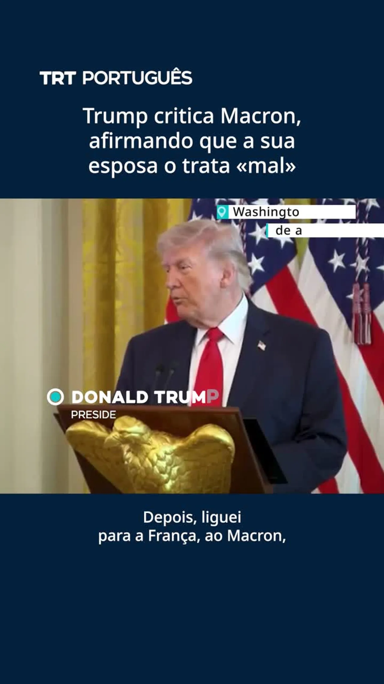 Trump critica Macron, afirmando que a sua esposa o trata «mal»