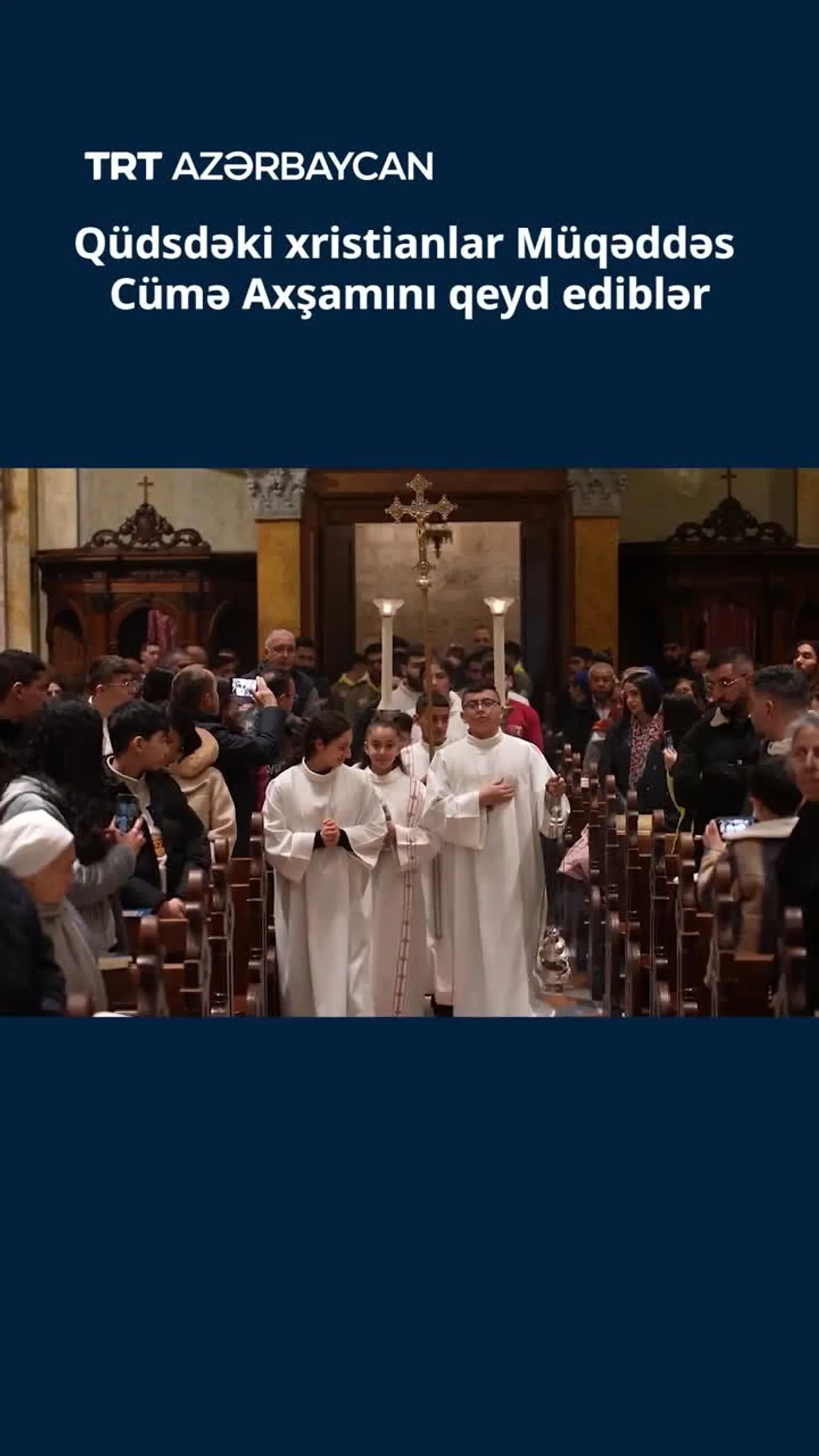 Qüdsdəki xristianlar Müqəddəs Cümə Axşamını qeyd ediblər